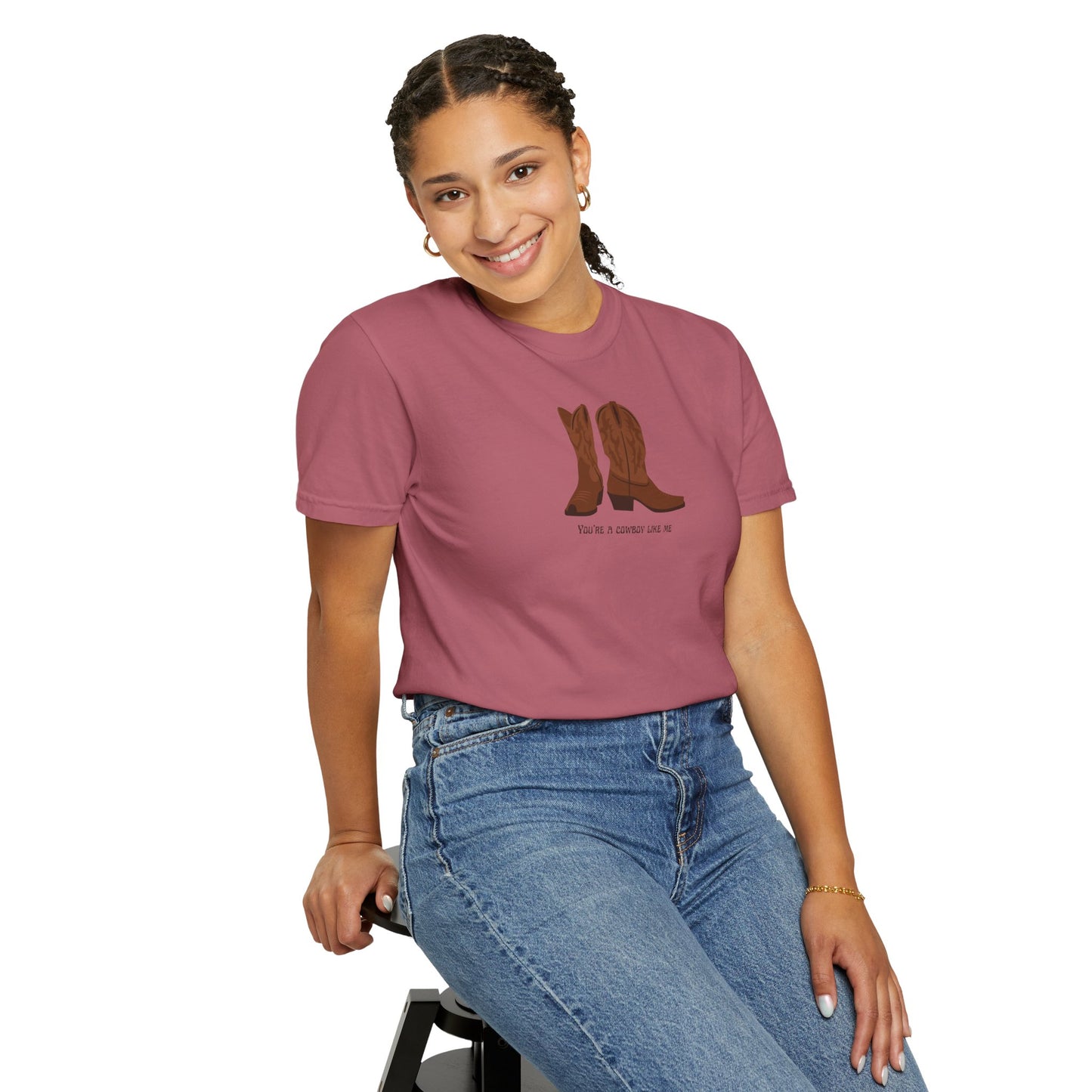 You're a Cowboy Like Me Comfort Colors Tee