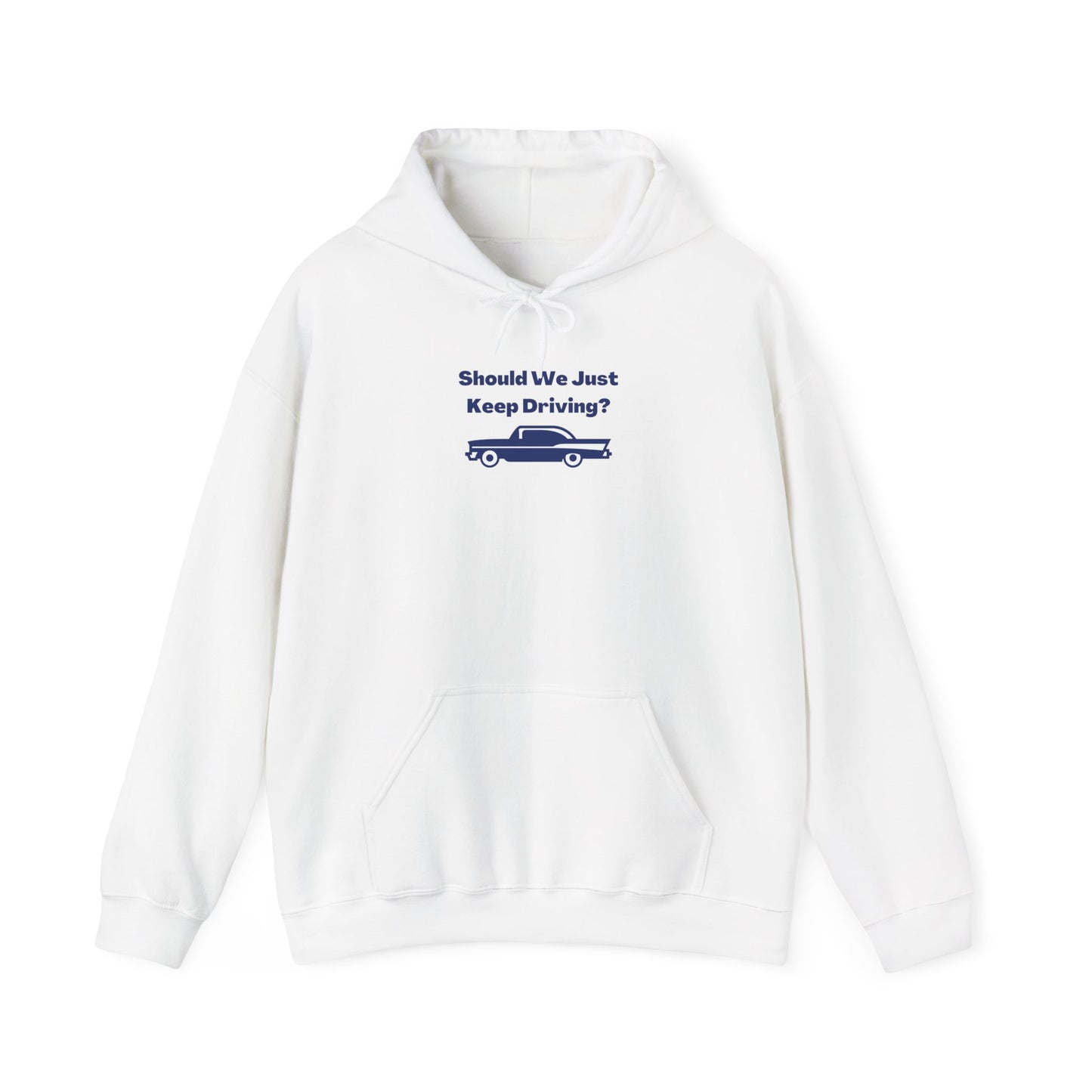 Keep Driving Unisex Hoodie