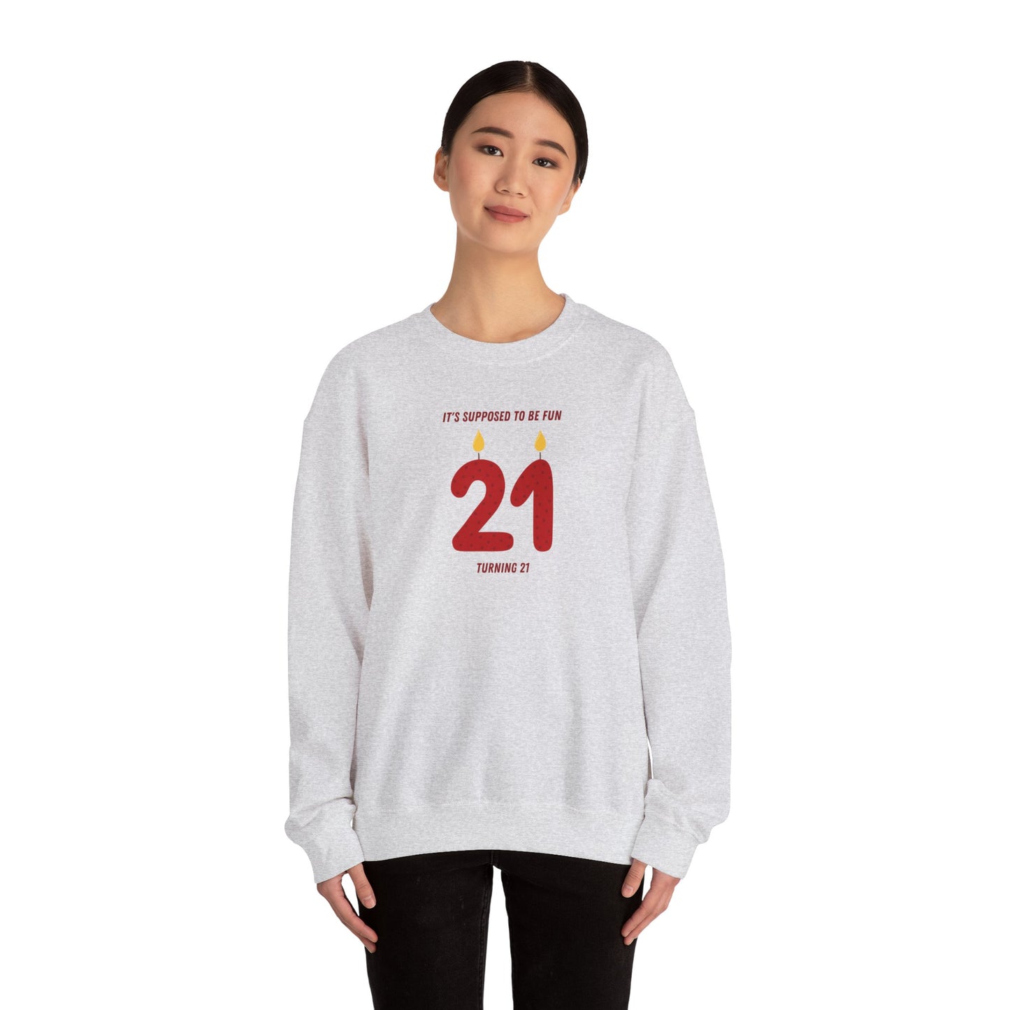 Turning 21 Crewneck Sweatshirt