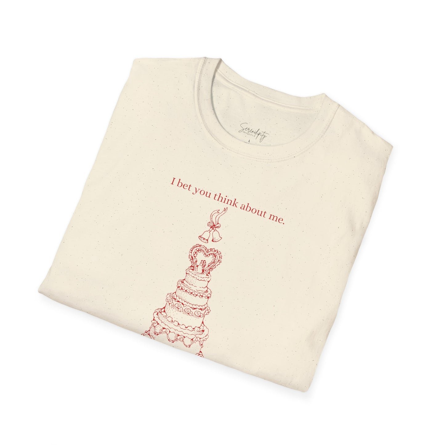 I Bet You Think About Me Soft Style Tee
