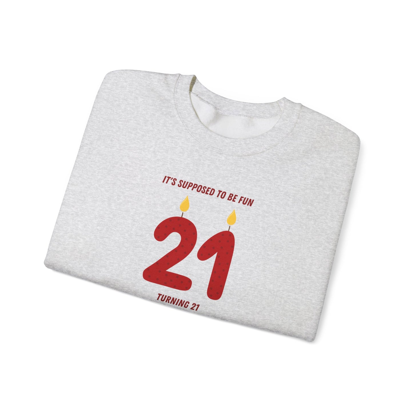 Turning 21 Crewneck Sweatshirt