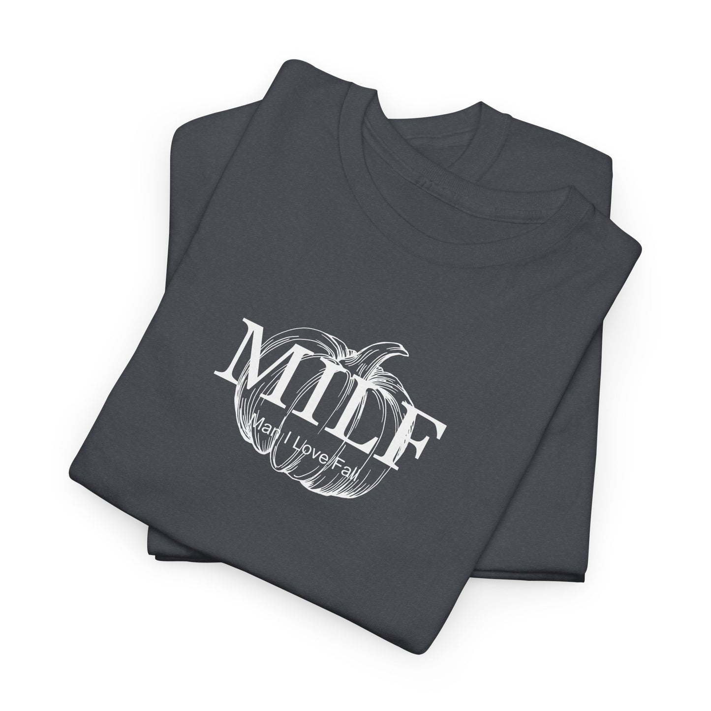 MILF (Man I Love Fall) Unisex Tee