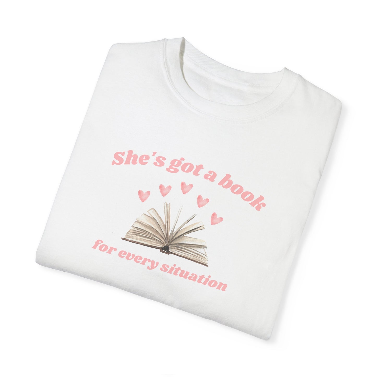 She's Got a Book For Every Situation Comfort Colors Tee