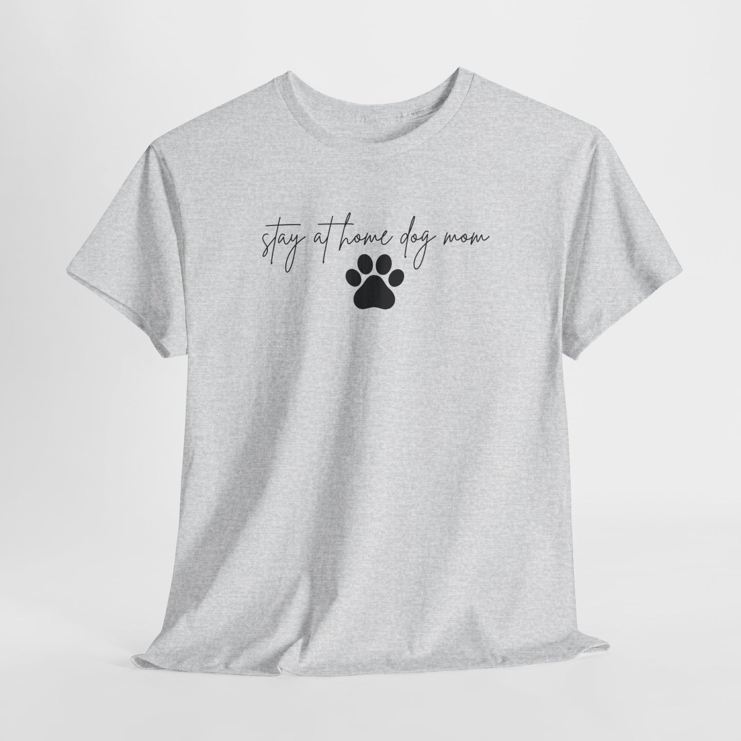 Stay at Home Dog Mom Unisex Tee