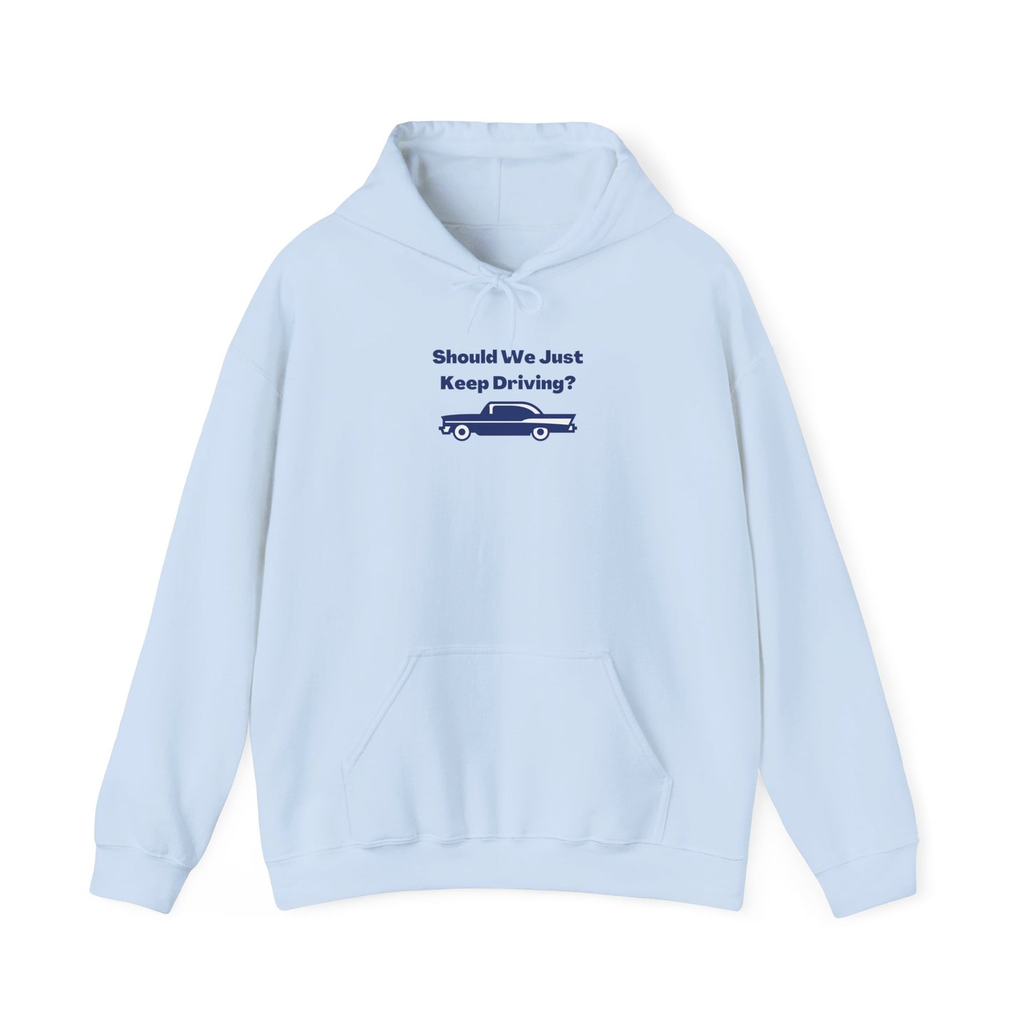 Keep Driving Unisex Hoodie