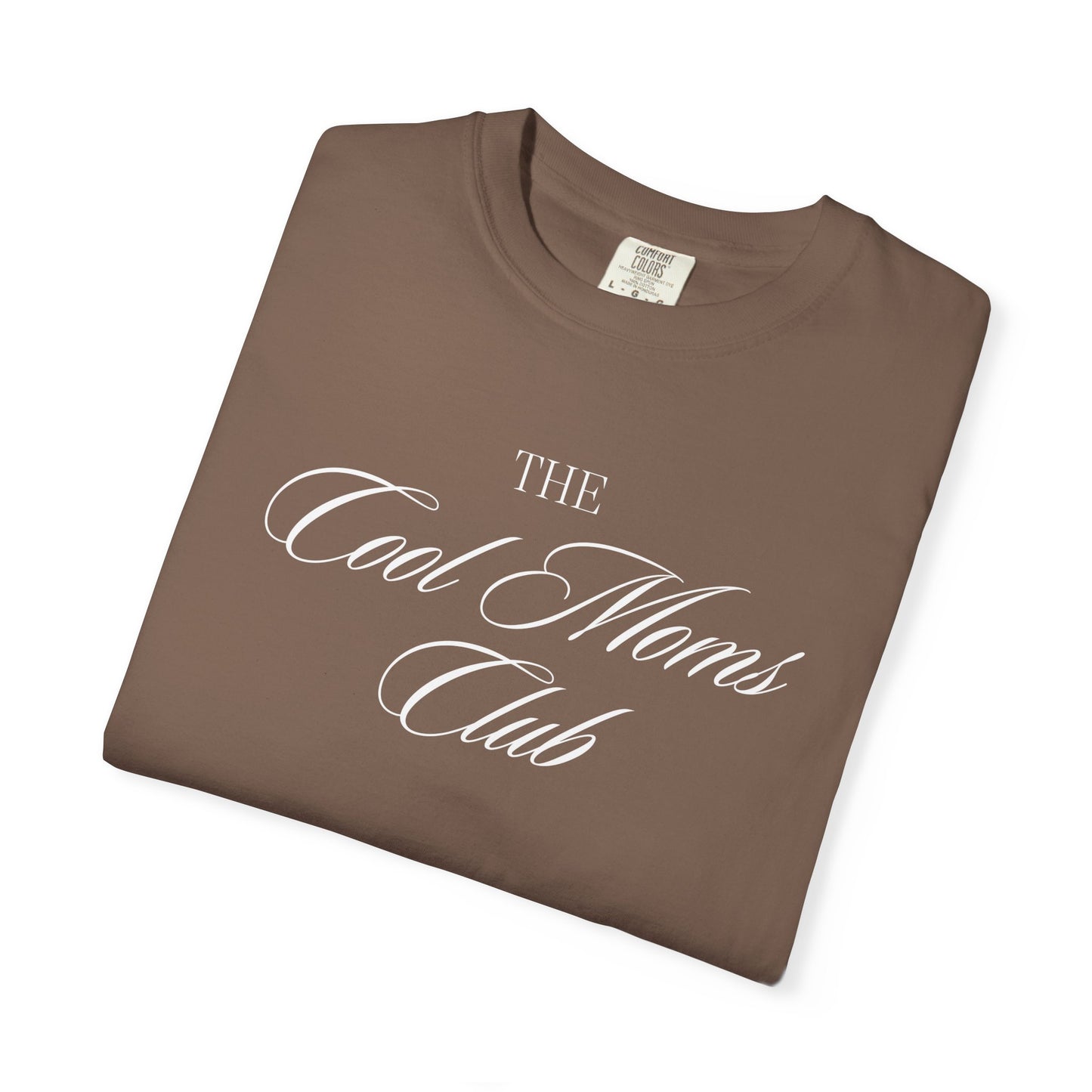 The Cool Moms Club Comfort Colors Tee