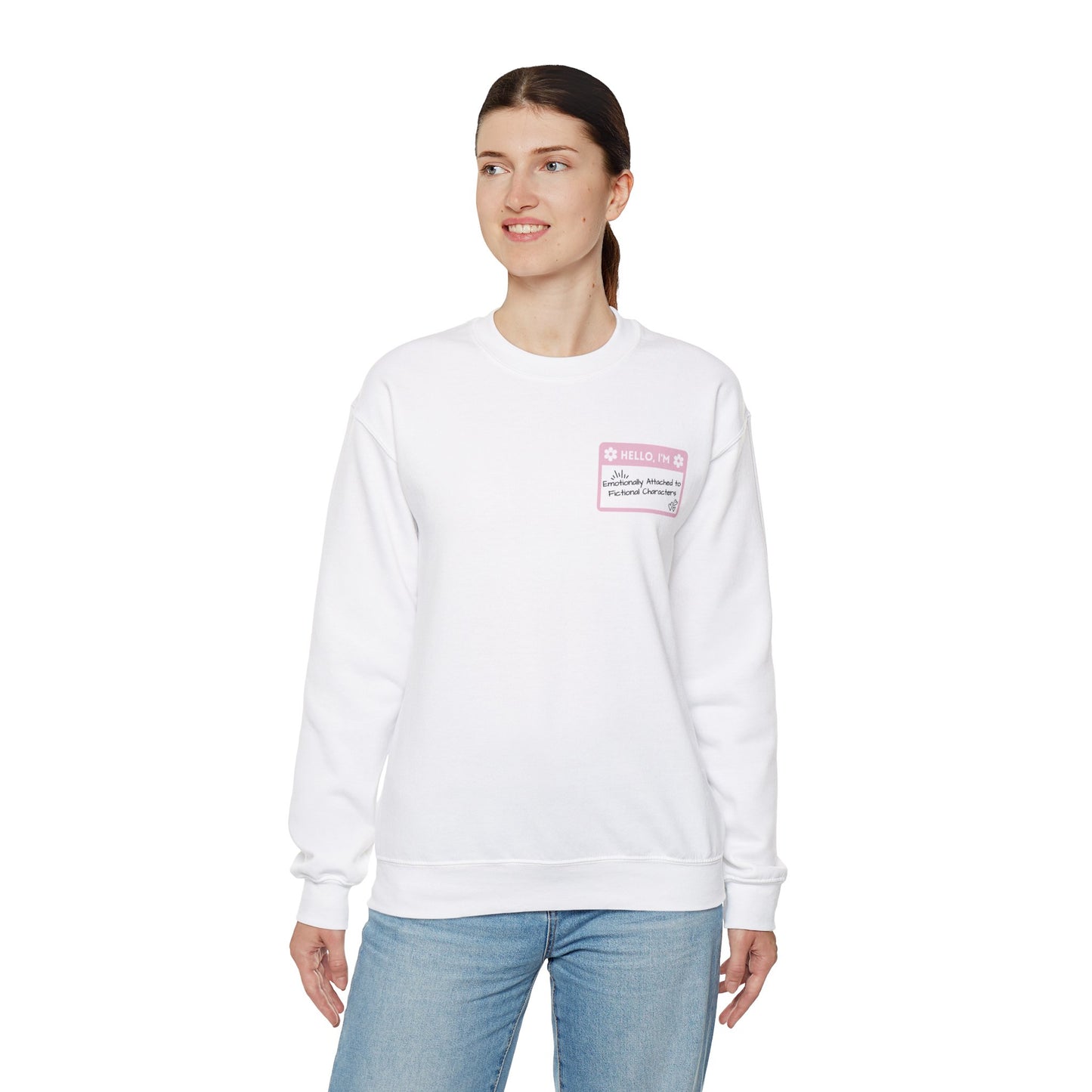 Emotionally Attached to Fictional Characters Name Tag Pink Unisex Crewneck