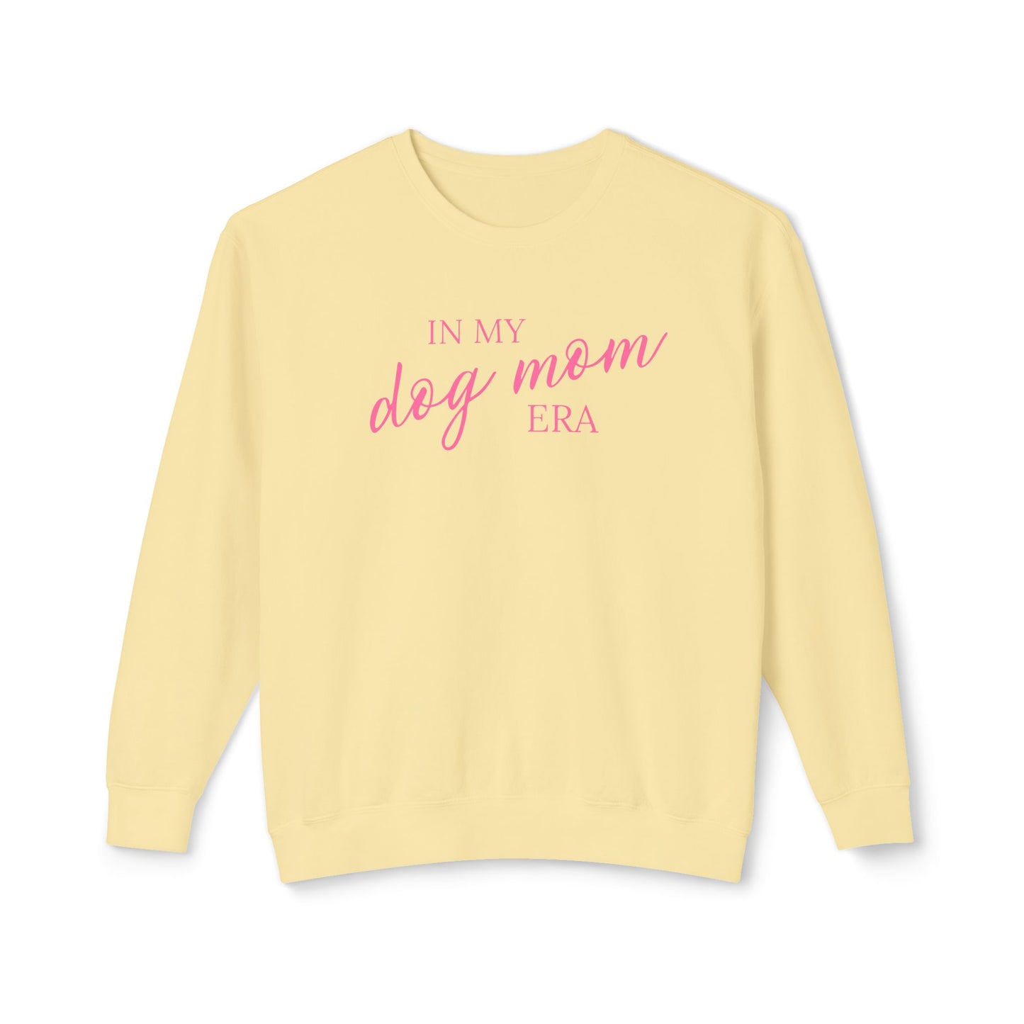 In My Dog Mom Era Comfort Colors Sweatshirt