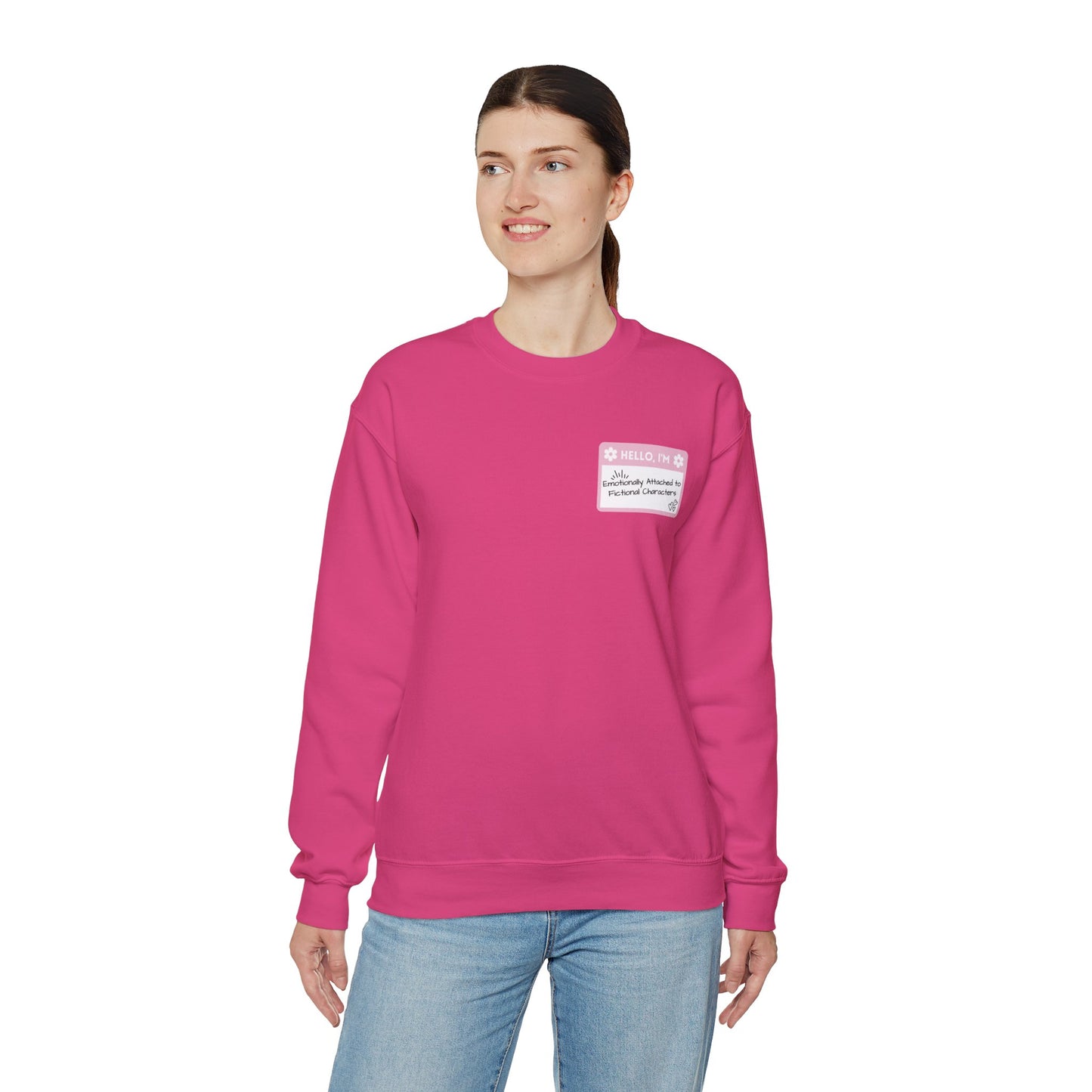 Emotionally Attached to Fictional Characters Name Tag Pink Unisex Crewneck