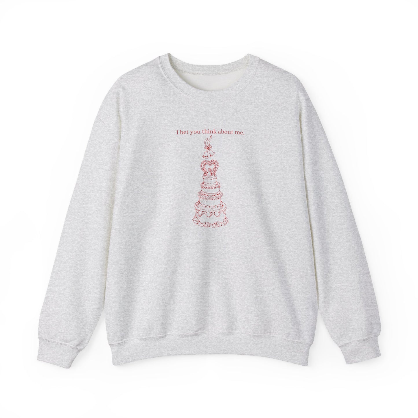 I Bet You Think About Me Crewneck Sweatshirt