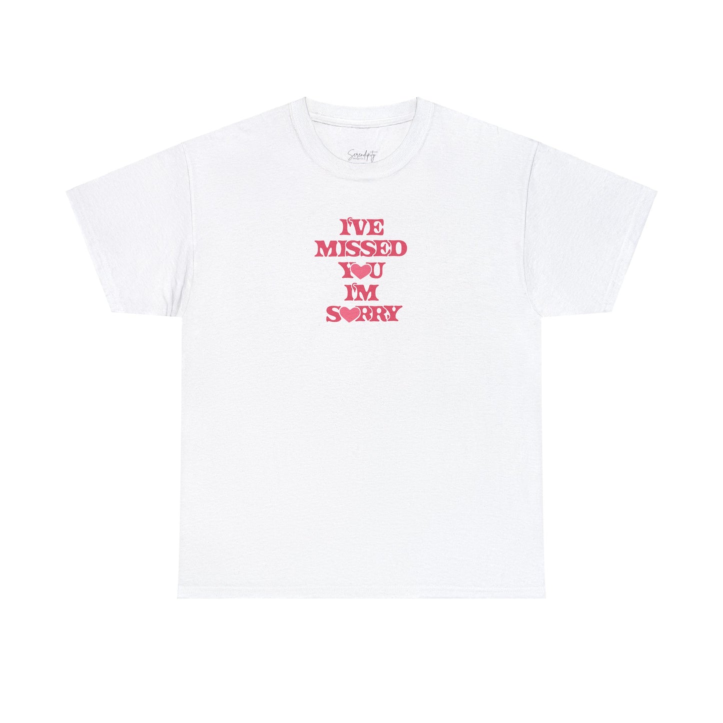 I've Missed You, I'm Sorry Unisex Tee