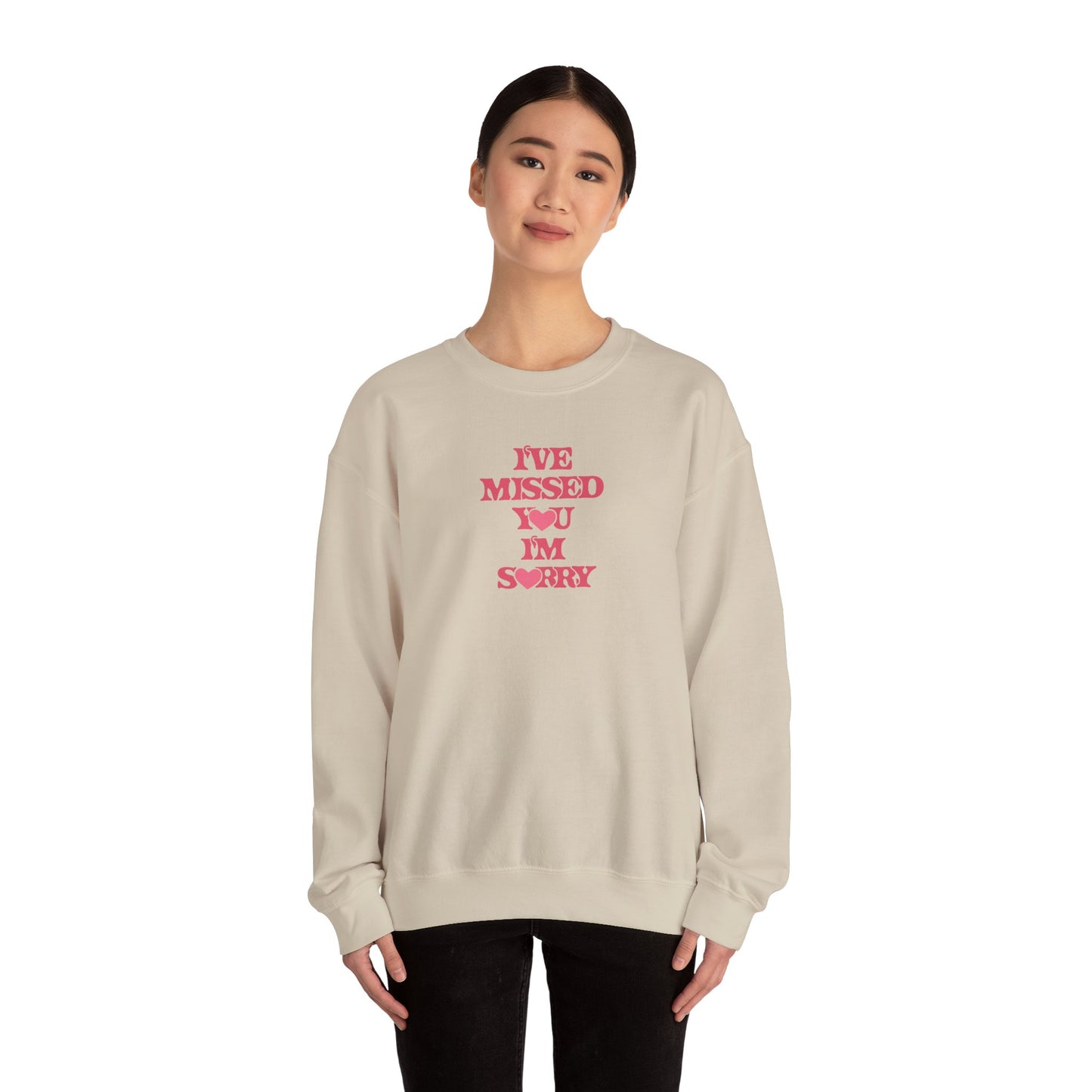 I've Missed You I'm Sorry Unisex Crewneck