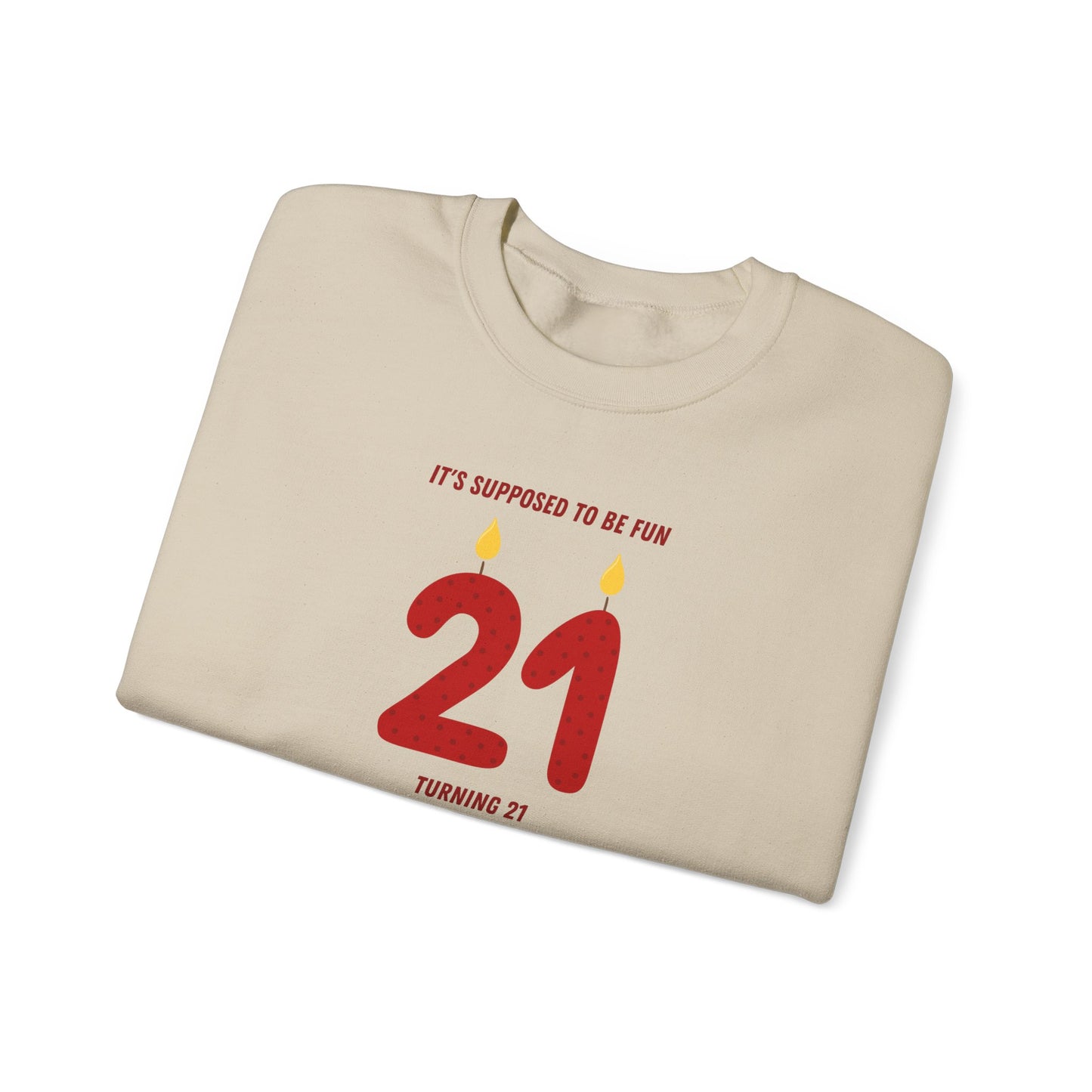Turning 21 Crewneck Sweatshirt