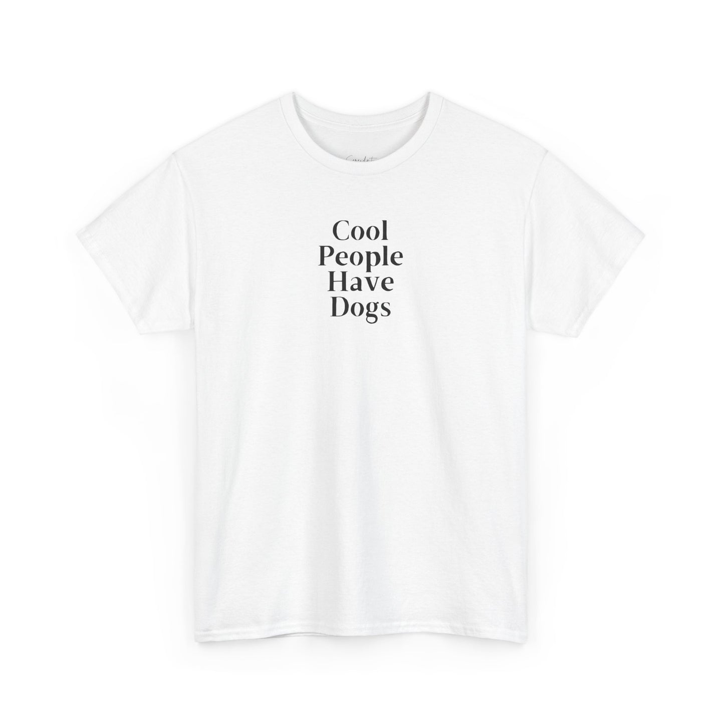 Cool People Have Dogs Unisex Tee