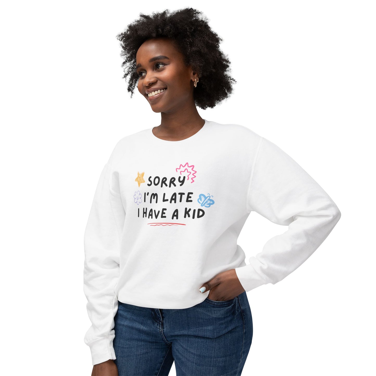 Sorry I'm Late I Have a Kid Comfort Colors Sweatshirt