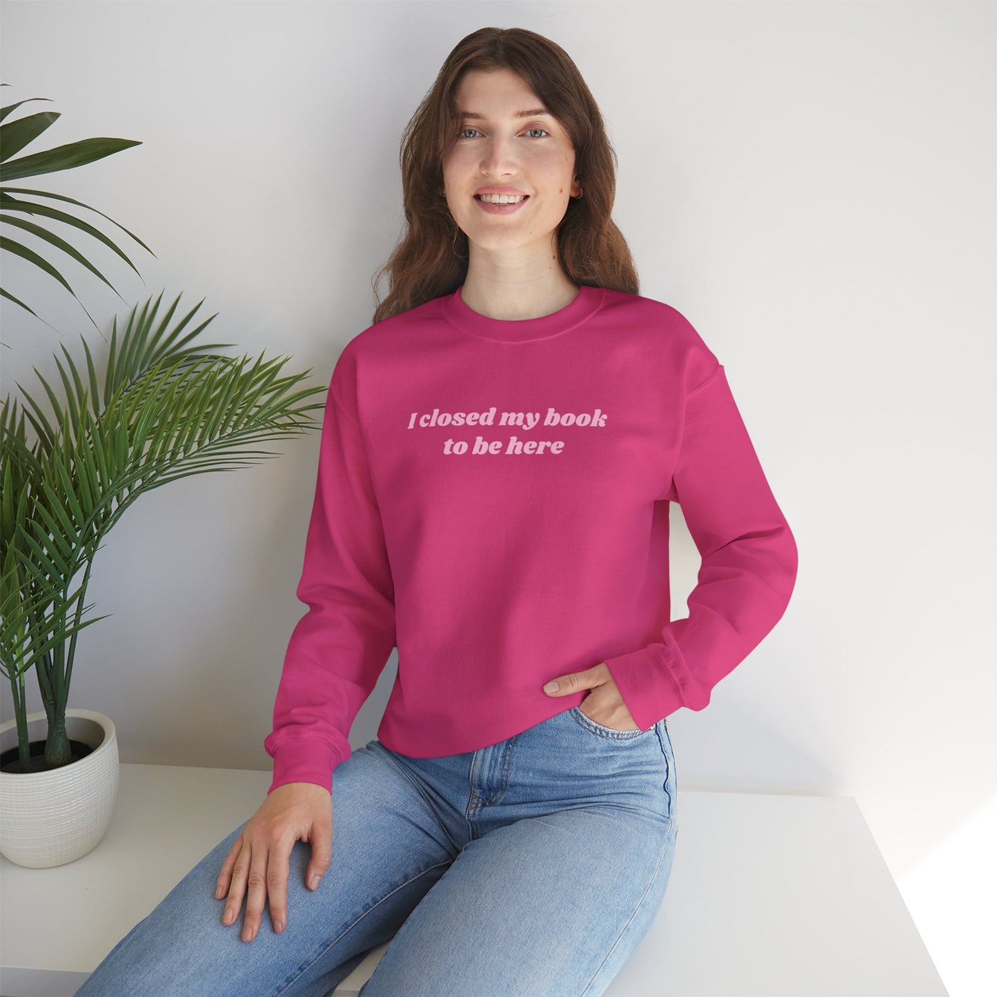 I Closed My Book To Be Here Unisex Crewneck