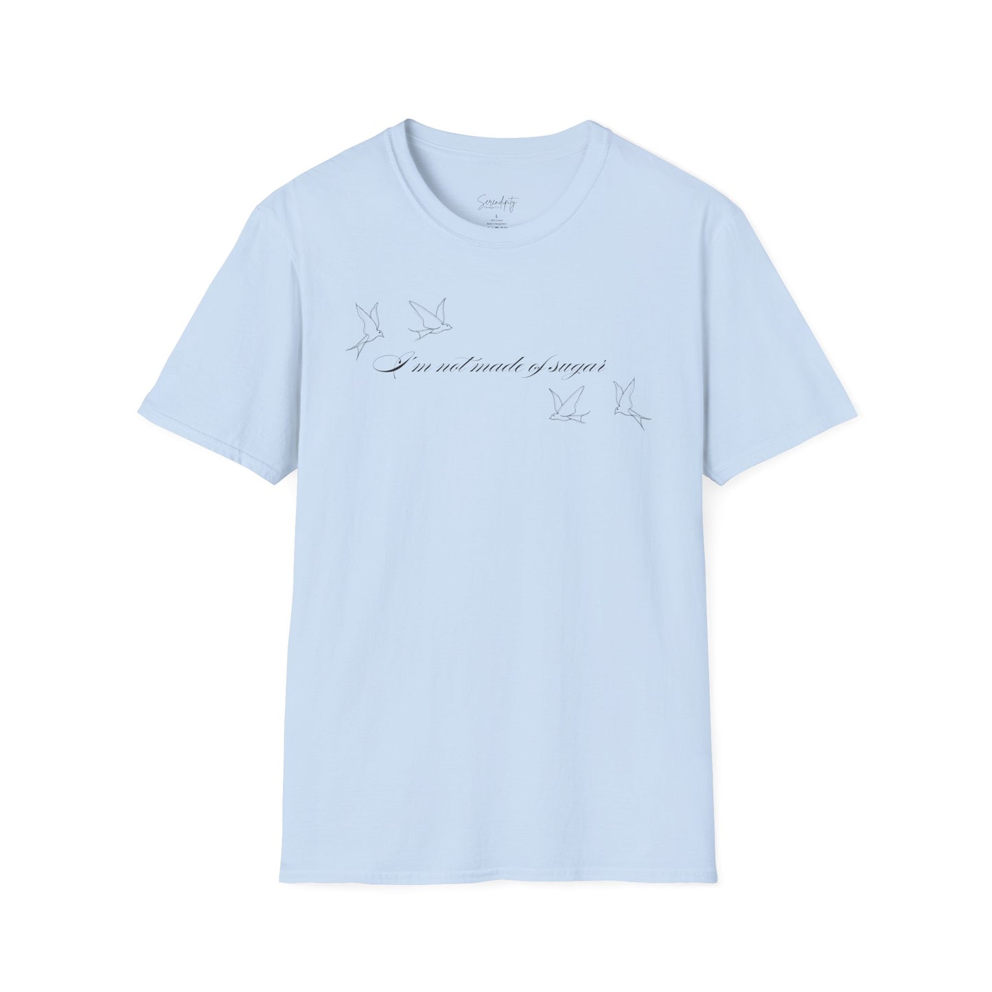 I'm Not Made of Sugar Soft Style Tee