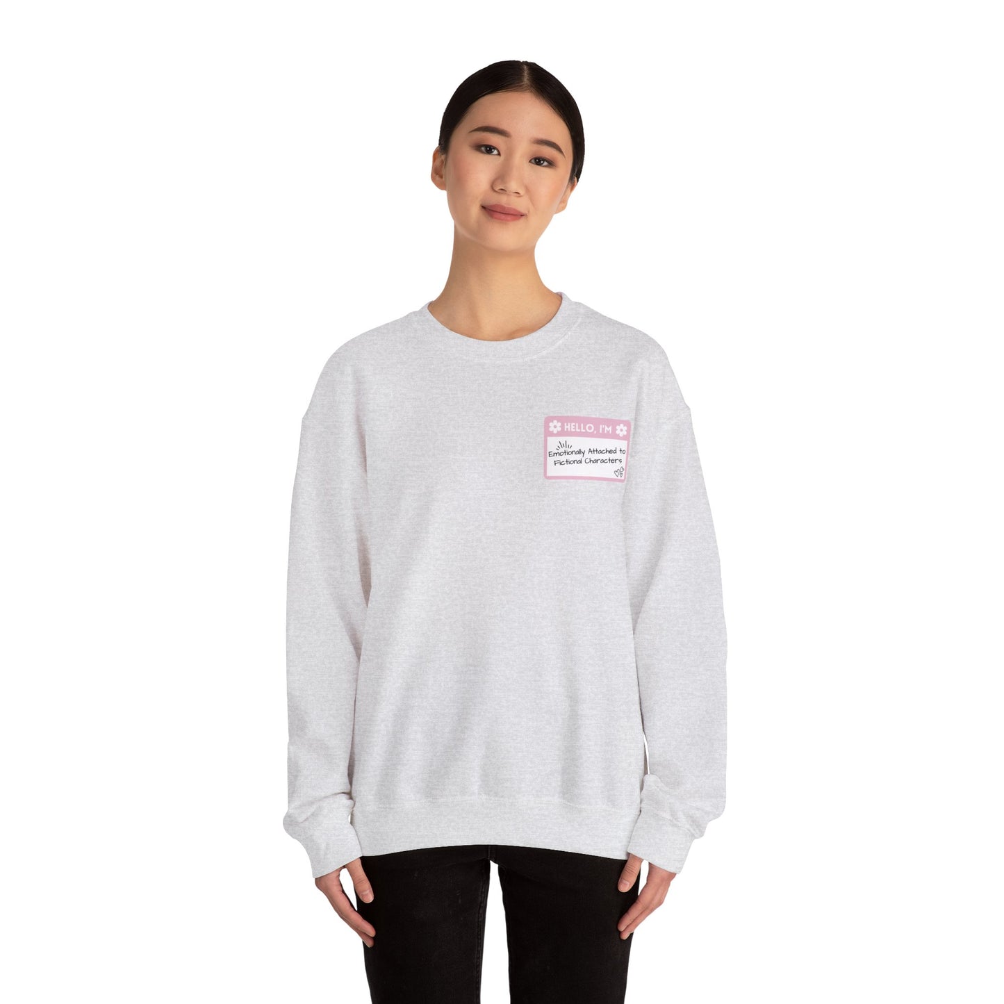 Emotionally Attached to Fictional Characters Name Tag Pink Unisex Crewneck