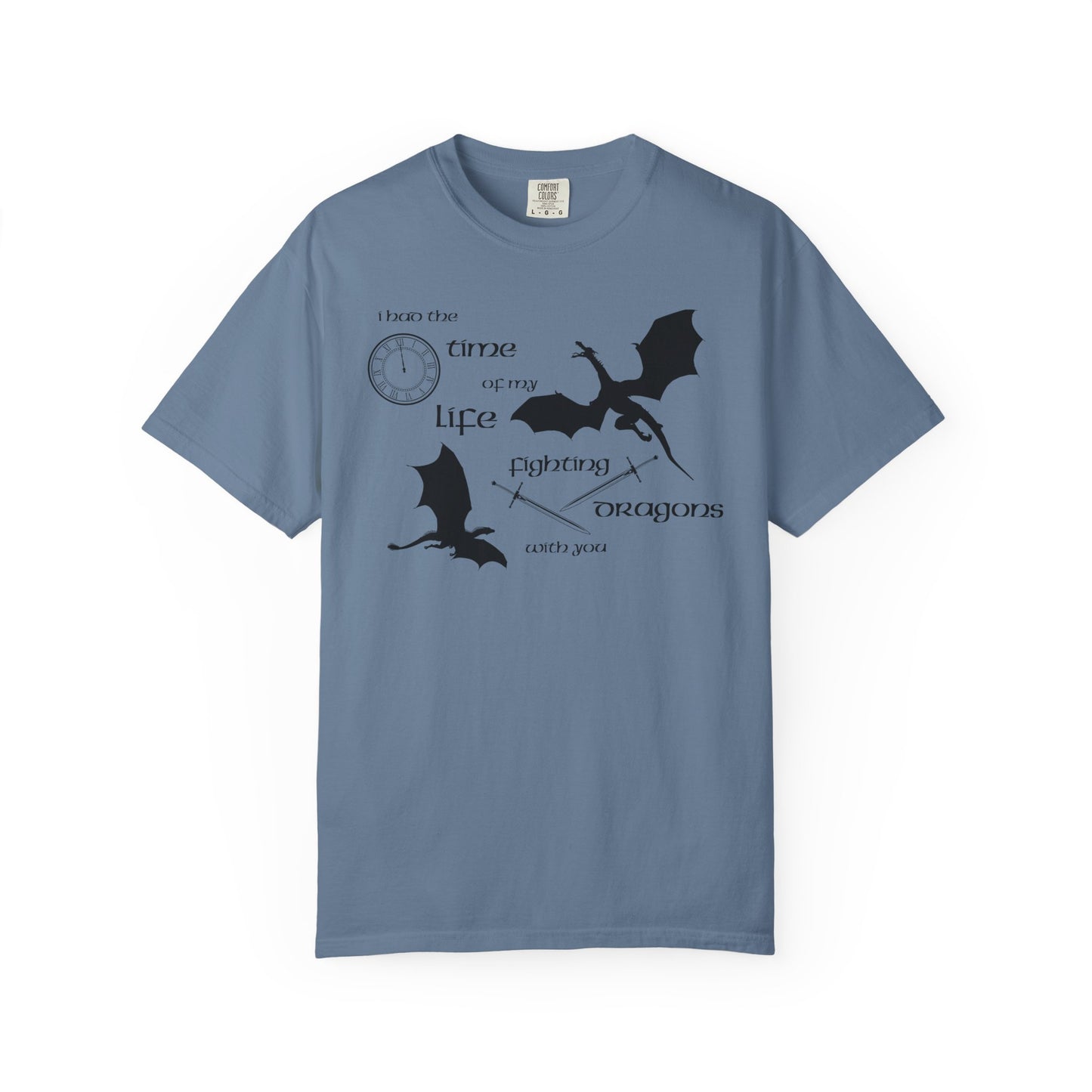 Fighting Dragons With You Comfort Colors Tee