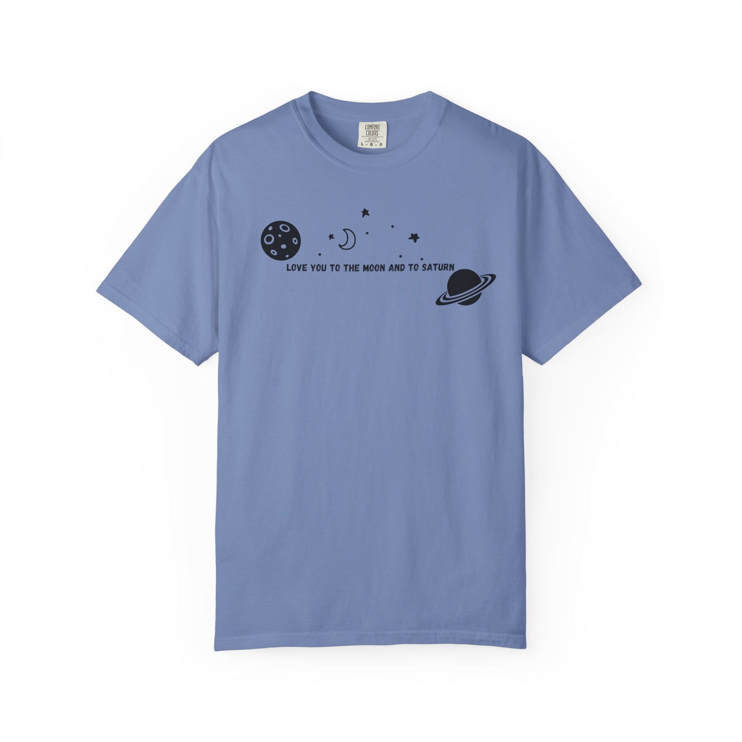 Love You to the Moon and to Saturn Comfort Colors Tee
