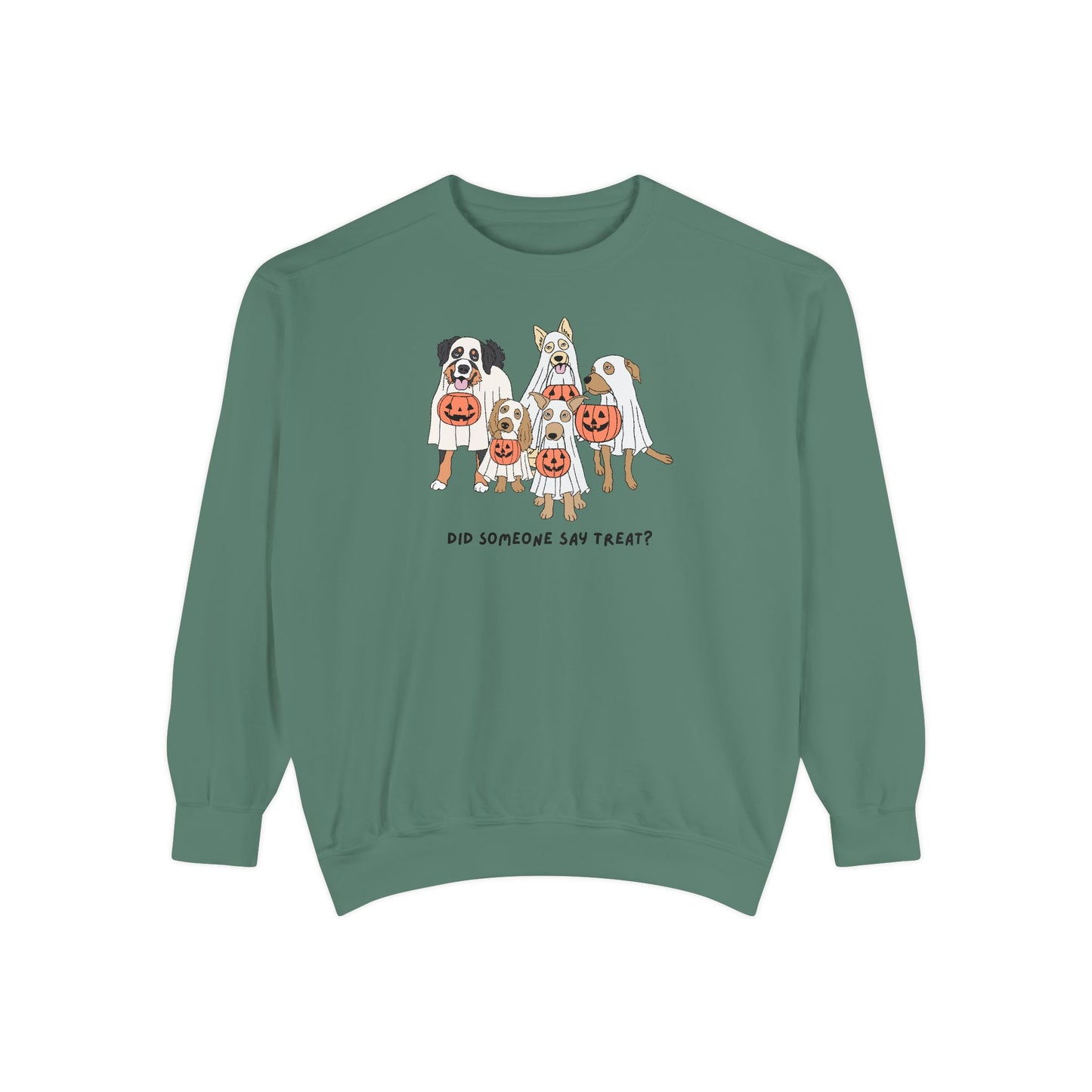 Did Someone Say Treat? Comfort Colors Sweatshirt