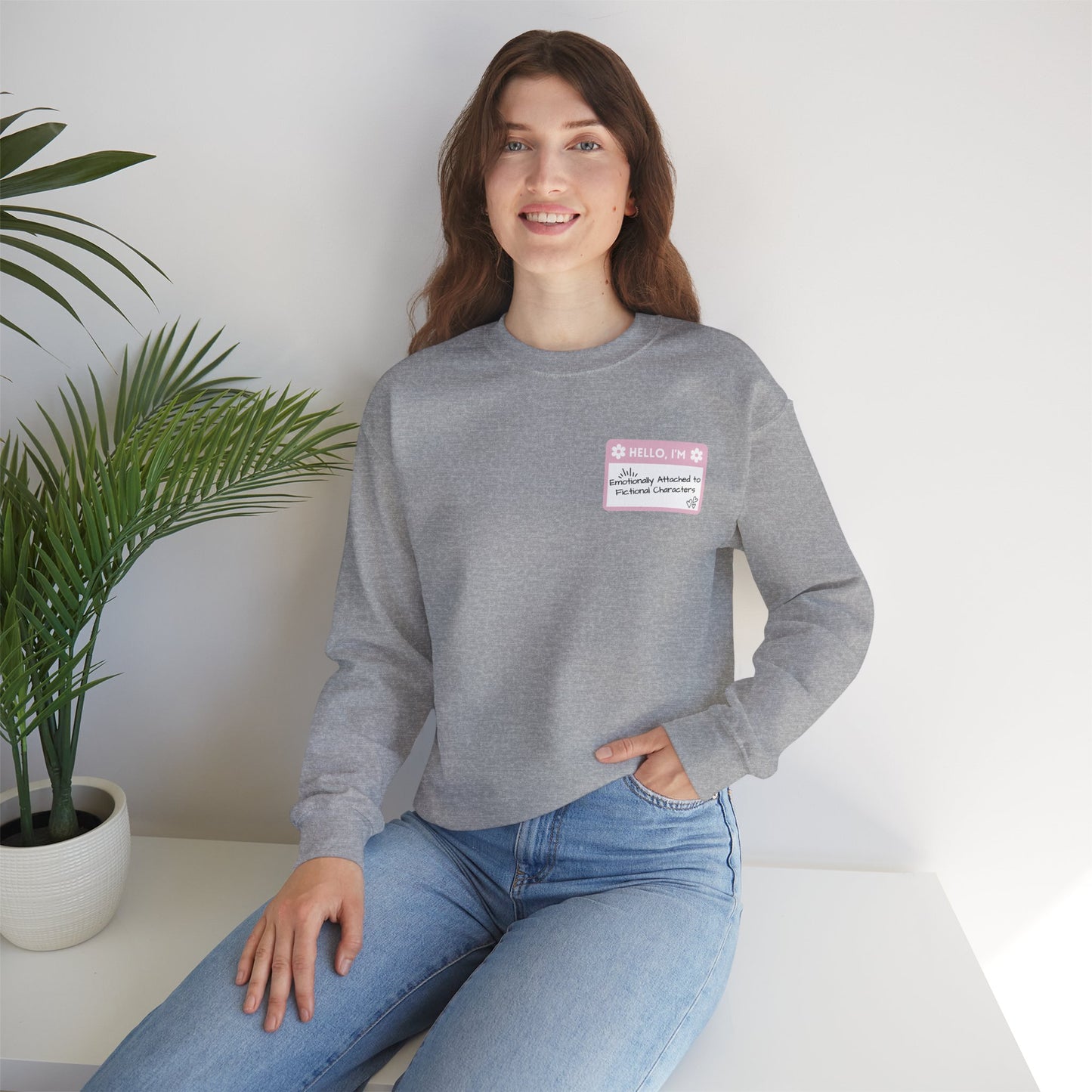 Emotionally Attached to Fictional Characters Name Tag Pink Unisex Crewneck