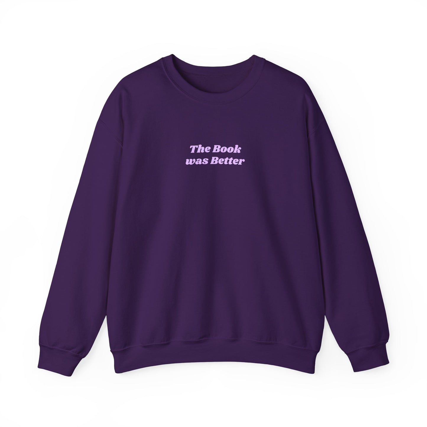 The Book Was Better Unisex Crewneck