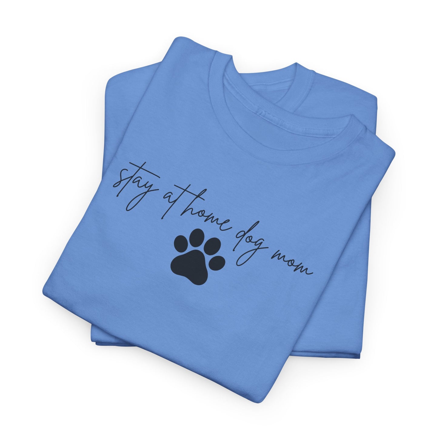 Stay at Home Dog Mom Unisex Tee