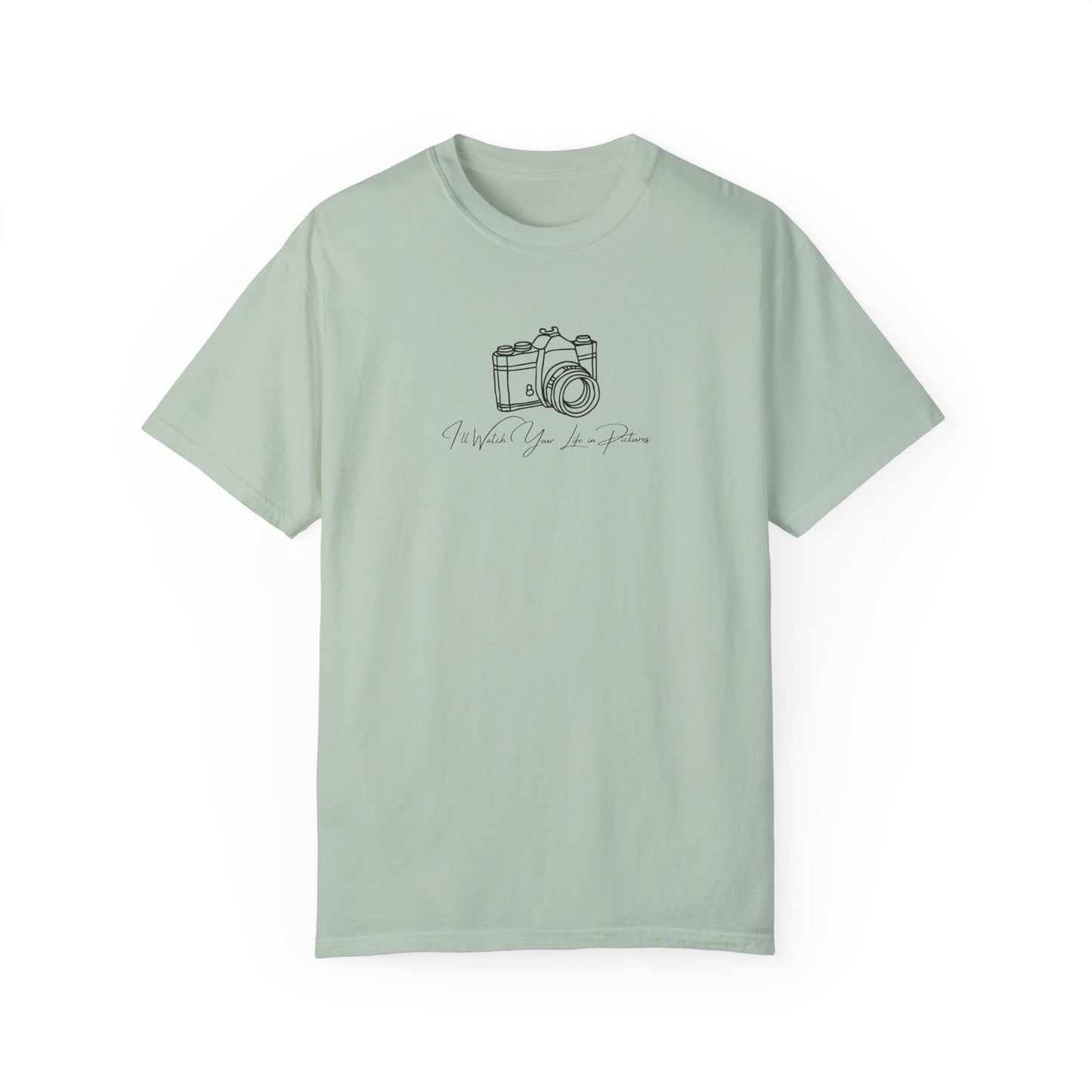 Watch Your Life In Pictures Comfort Colors Tee