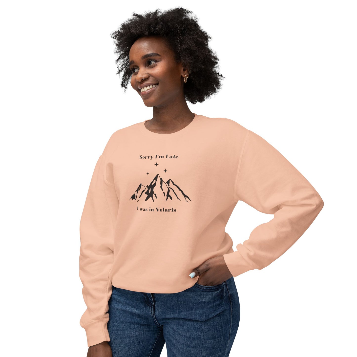 Sorry I'm Late I Was In Velaris Comfort Colors Sweatshirt