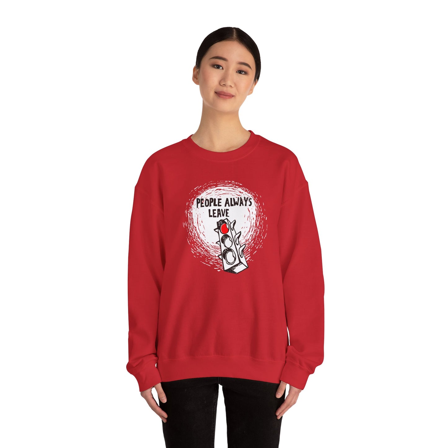 People Always Leave Crewneck Sweatshirt