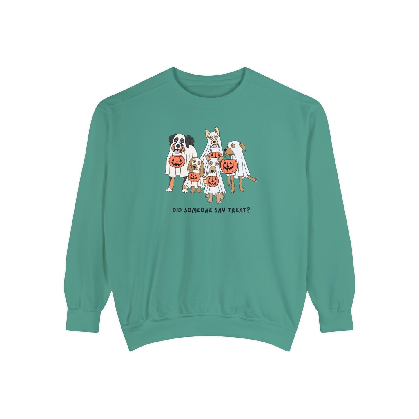 Did Someone Say Treat? Comfort Colors Sweatshirt