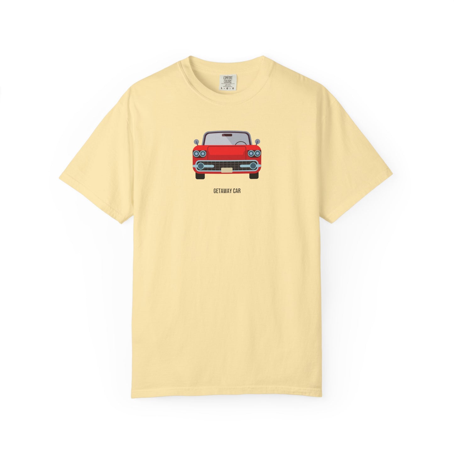 Getaway Car Comfort Colors Tee