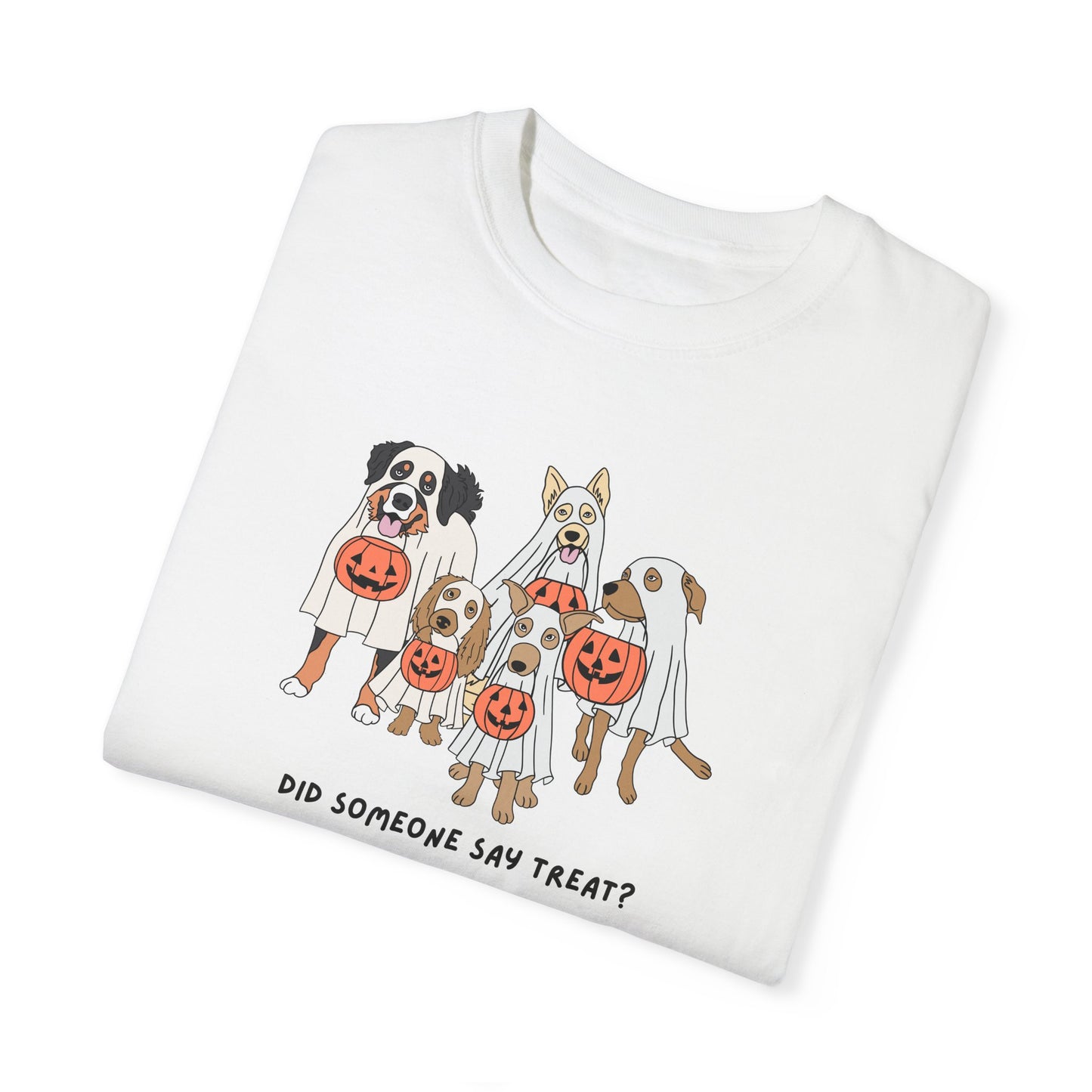 Did Someone Say Treat? Comfort Colors Tee