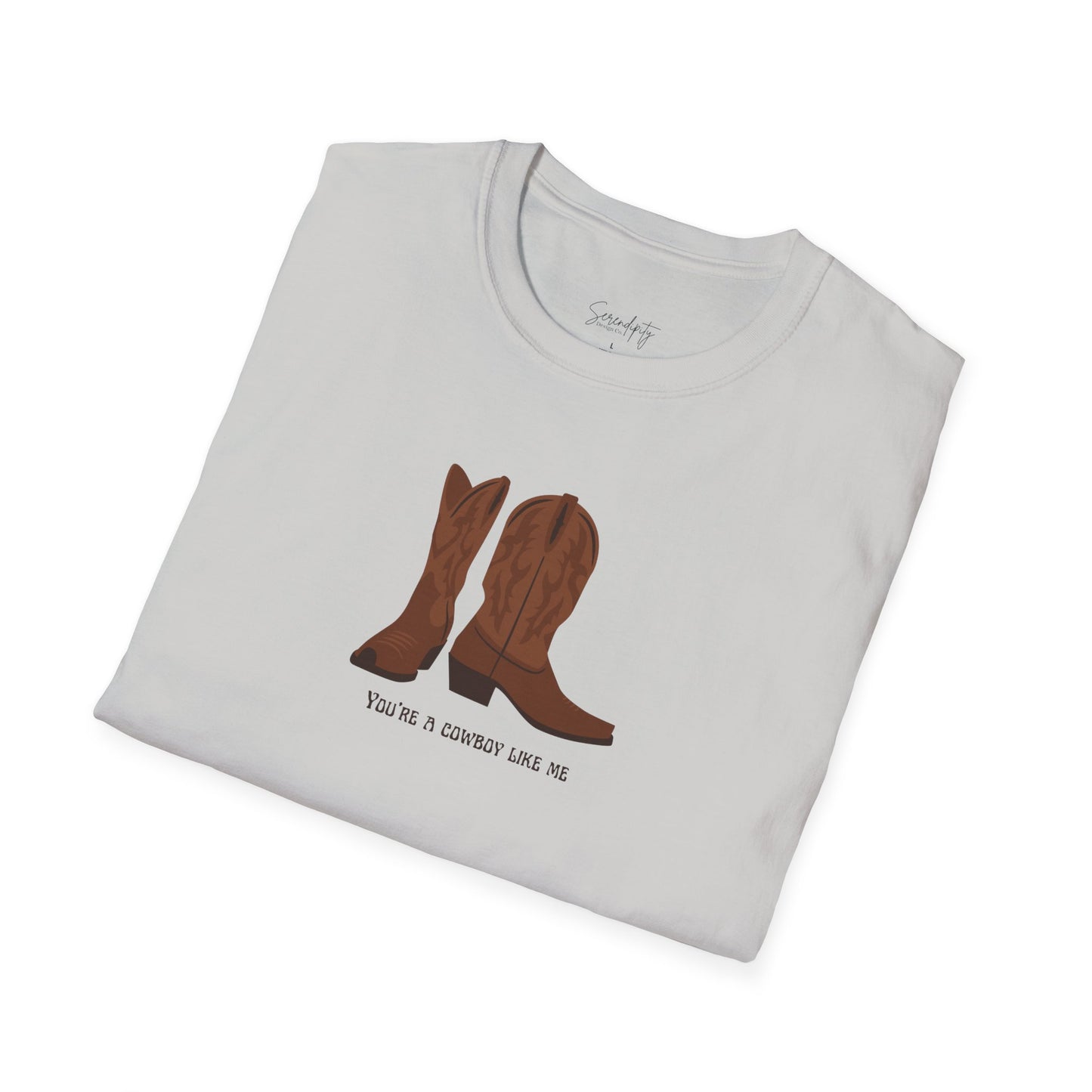 You're a Cowboy Like Me Soft Style Tee