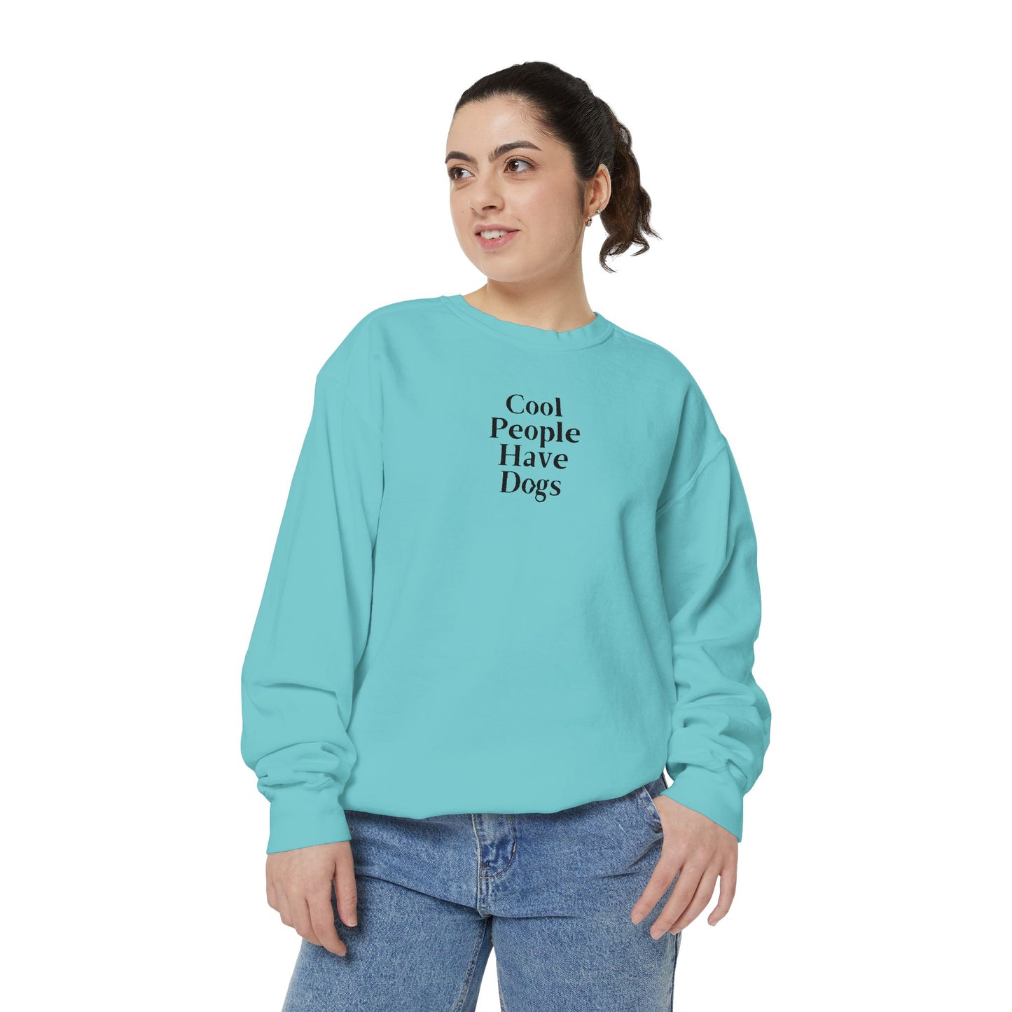 Cool People Have Dogs Comfort Colors Sweatshirt