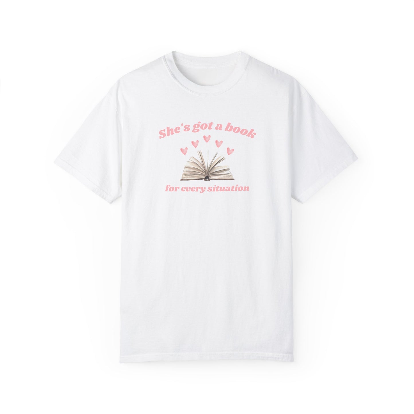 She's Got a Book For Every Situation Comfort Colors Tee