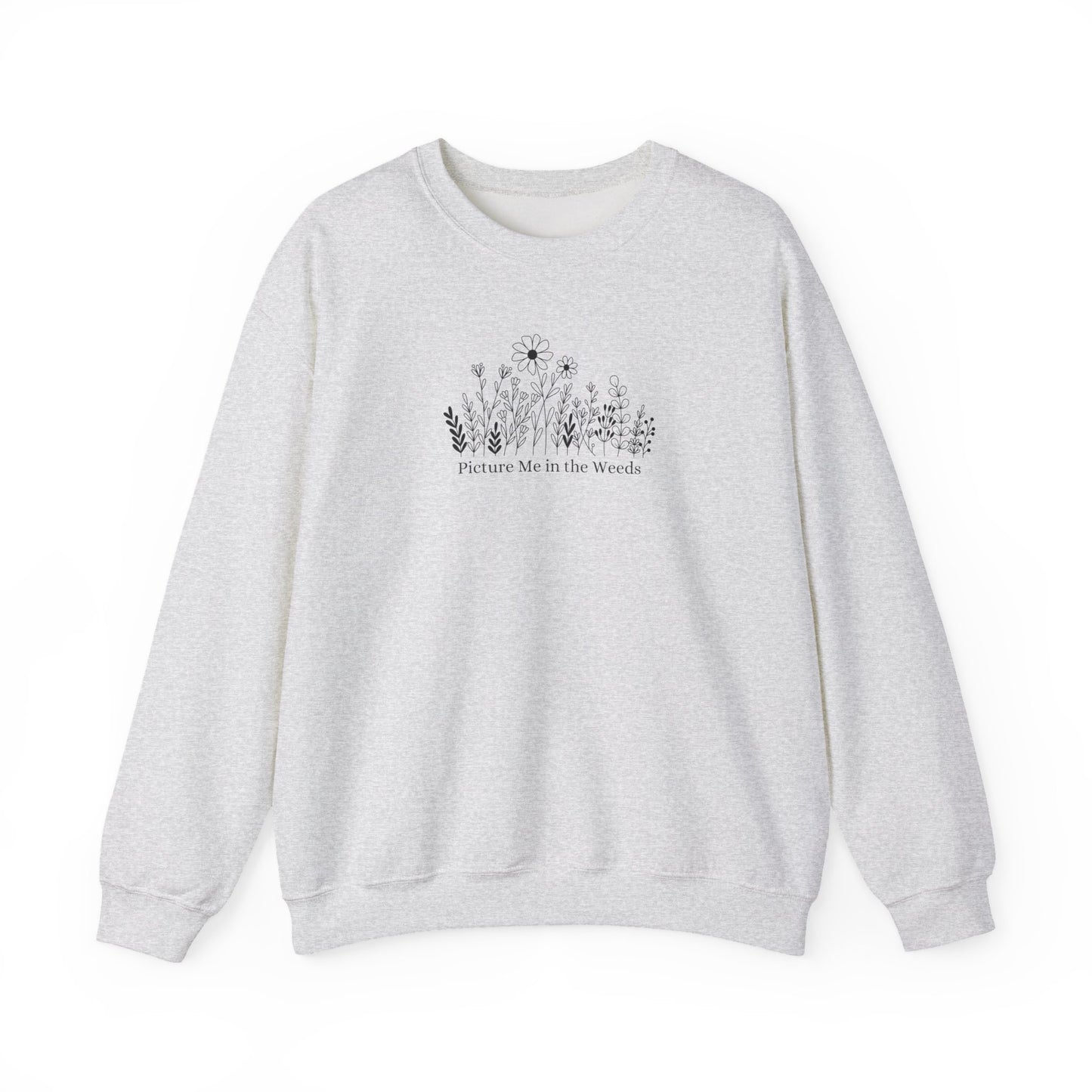 Picture Me In The Weeds Crewneck Sweatshirt