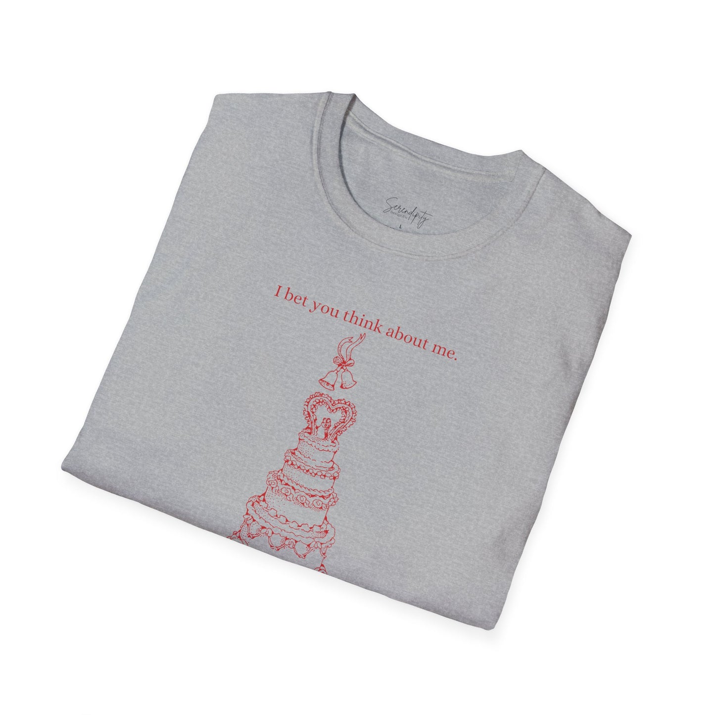 I Bet You Think About Me Soft Style Tee