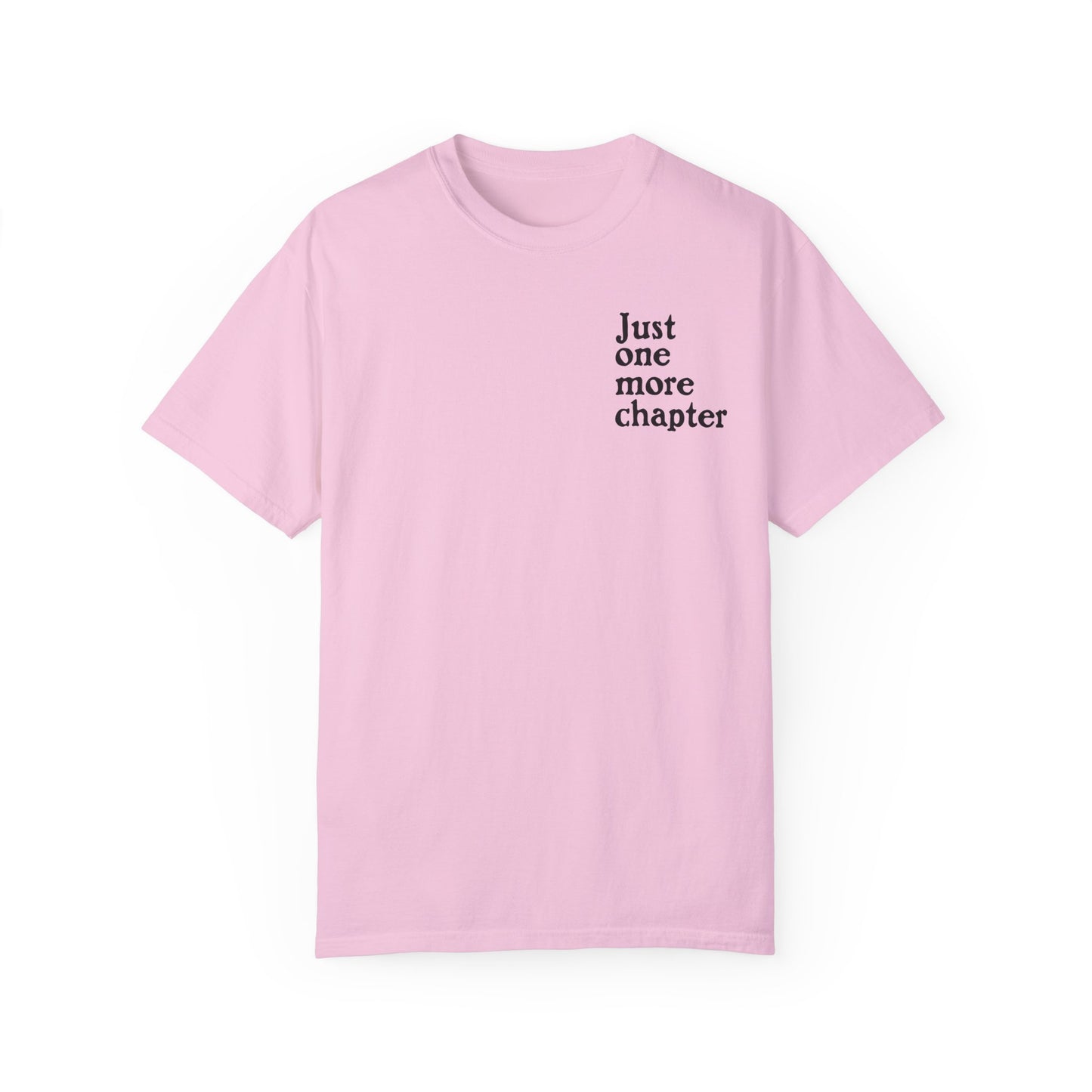 Just One More Chapter Comfort Colors Tee