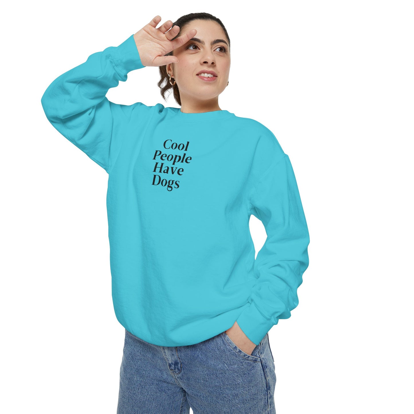 Cool People Have Dogs Comfort Colors Sweatshirt