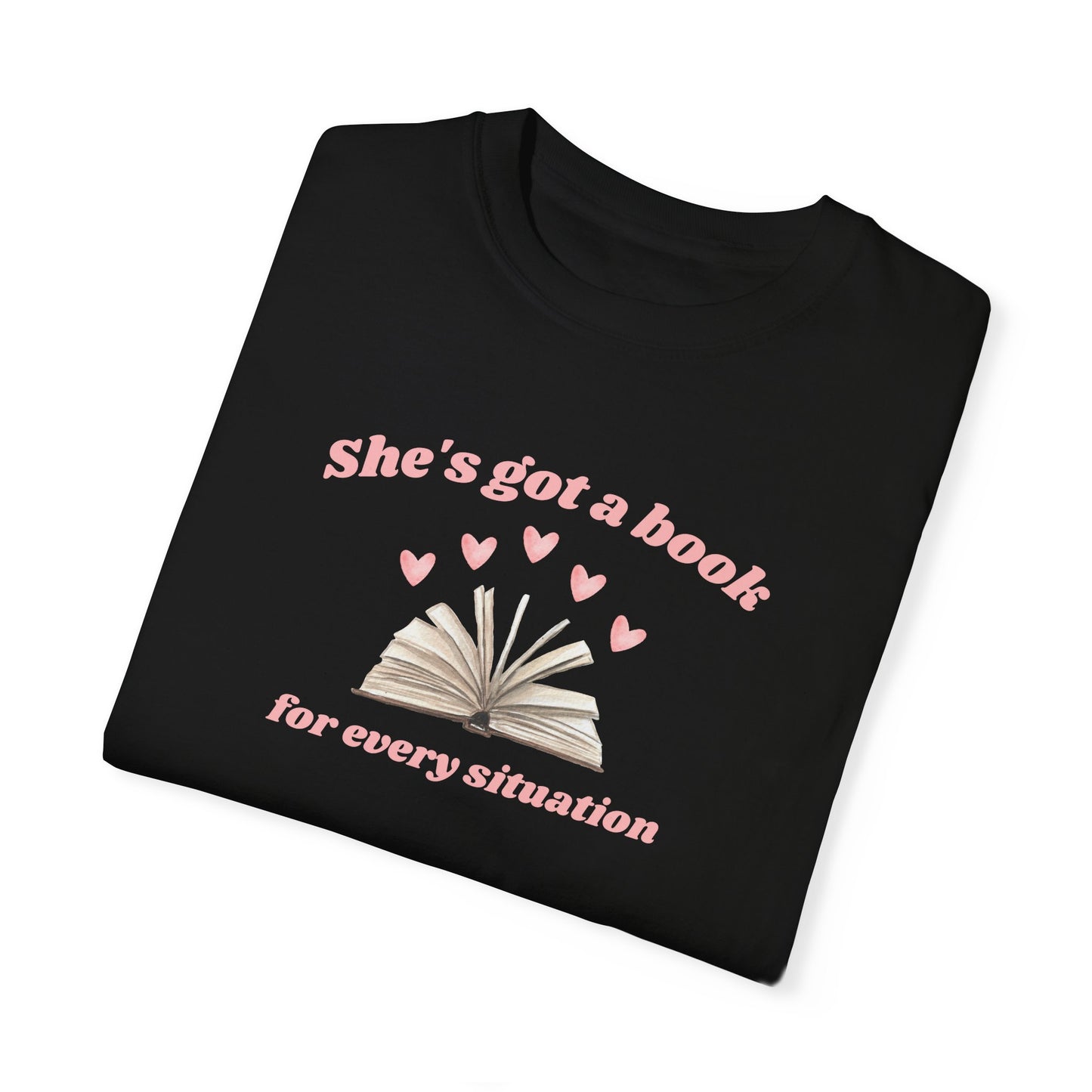 She's Got a Book For Every Situation Comfort Colors Tee