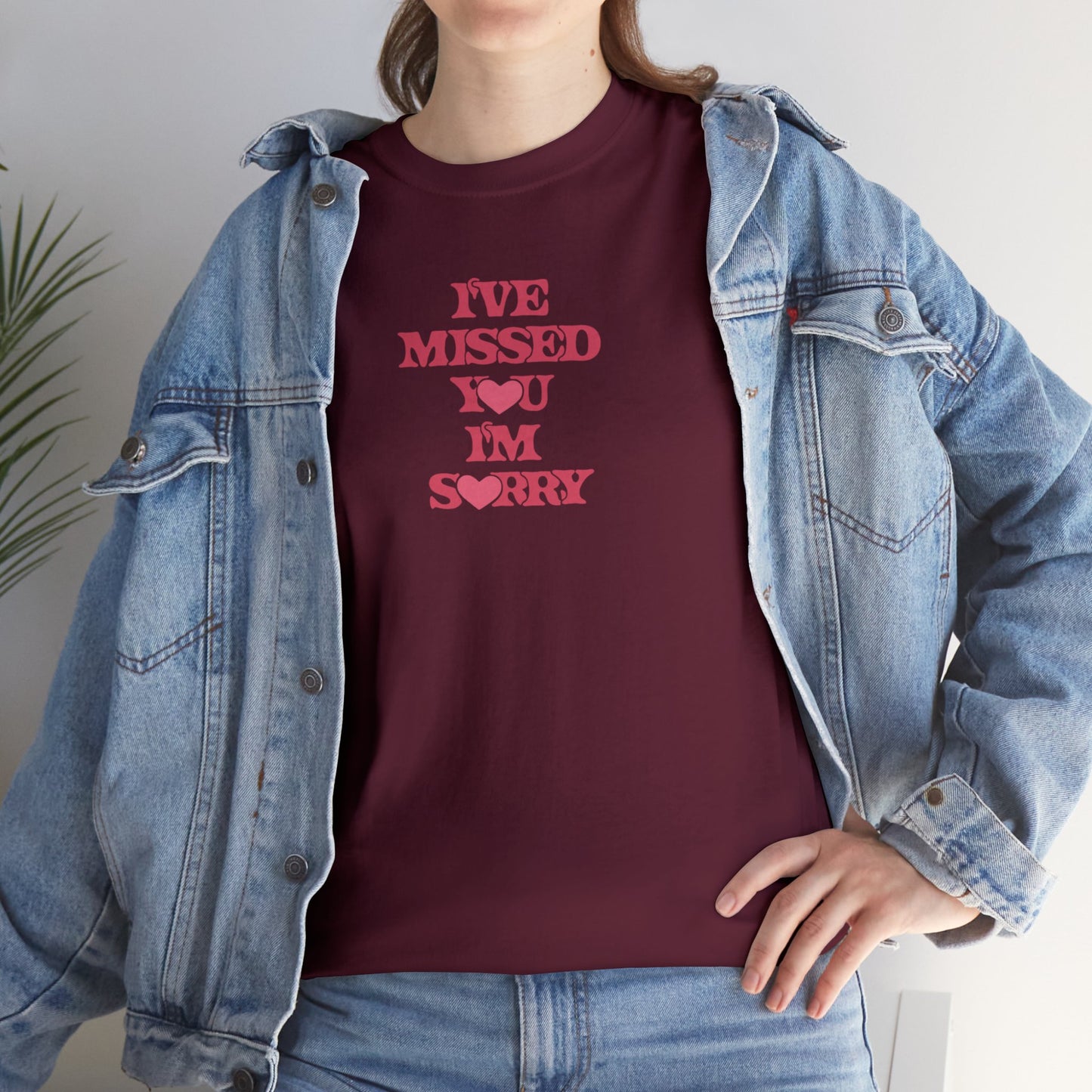 I've Missed You, I'm Sorry Unisex Tee