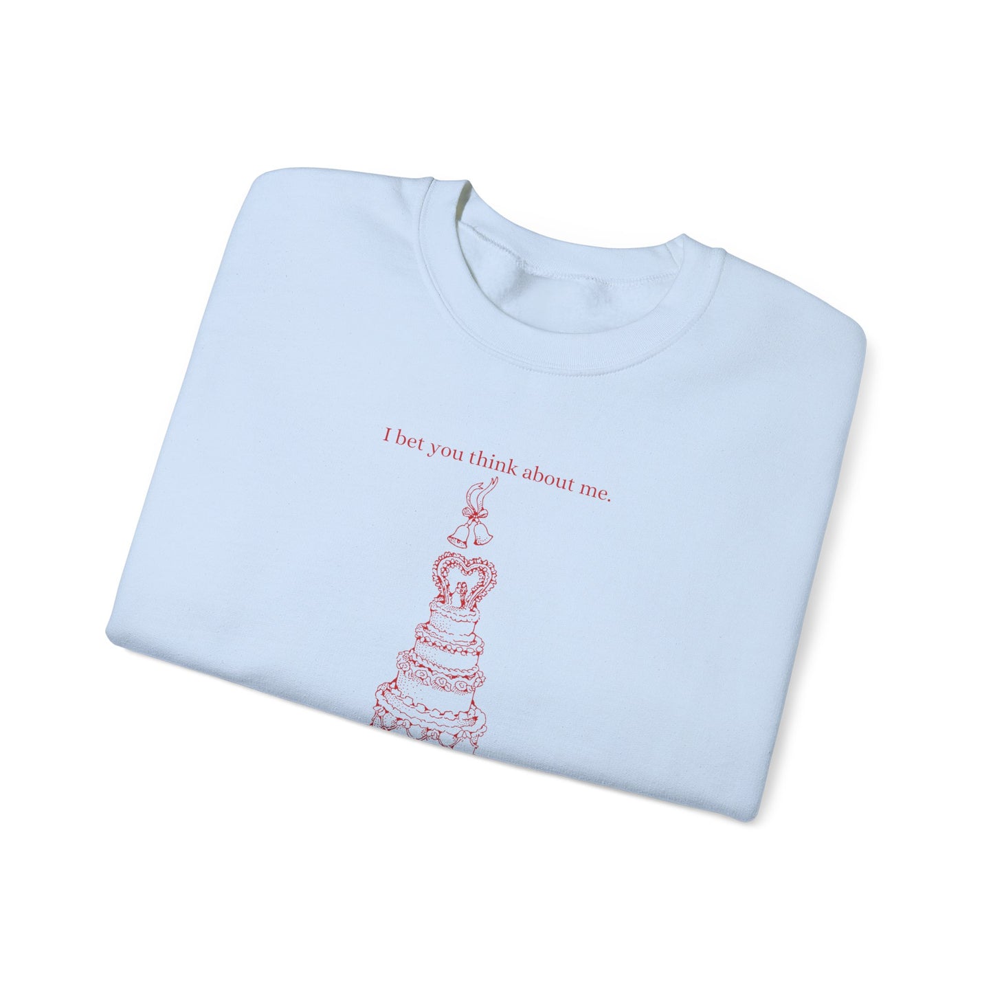I Bet You Think About Me Crewneck Sweatshirt