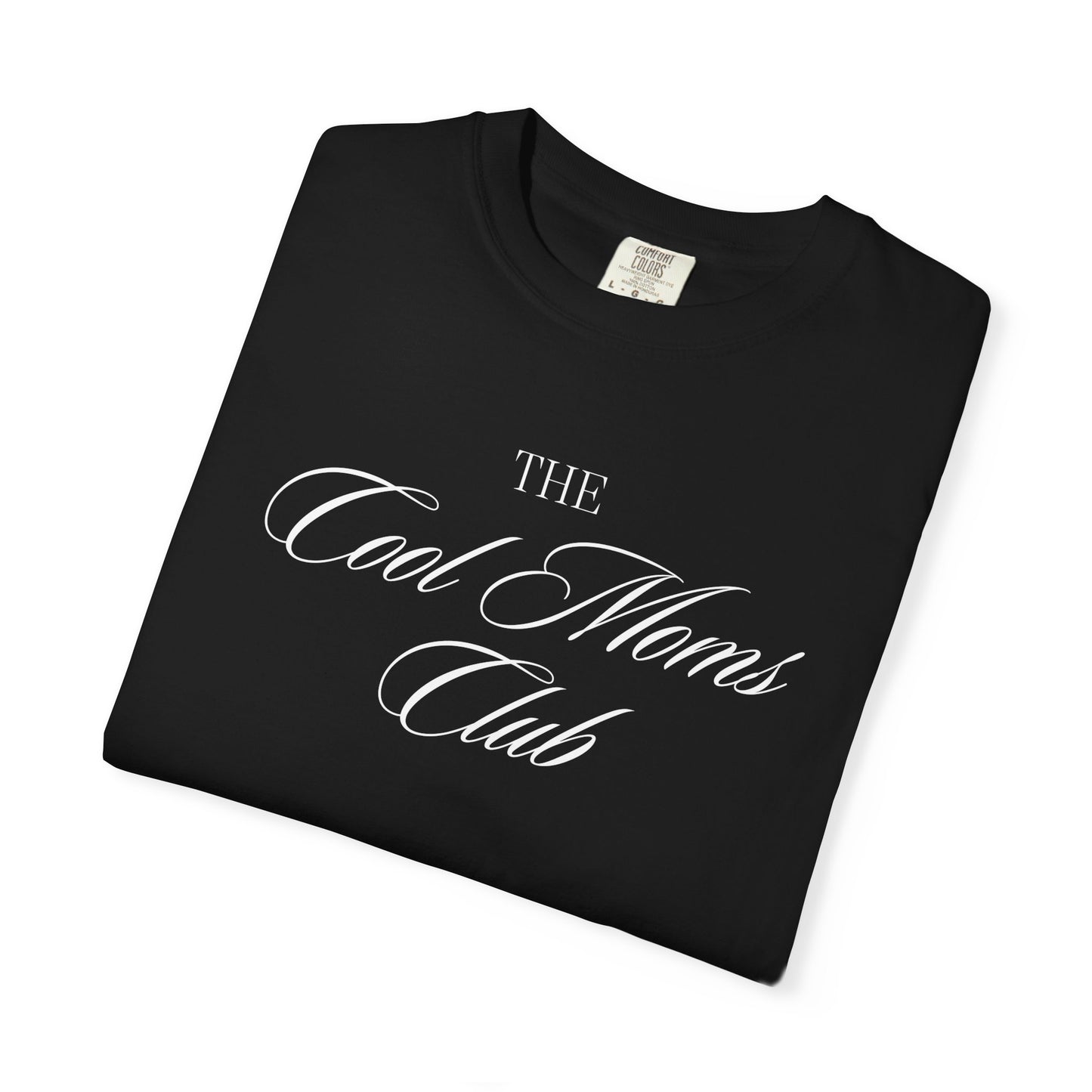 The Cool Moms Club Comfort Colors Tee
