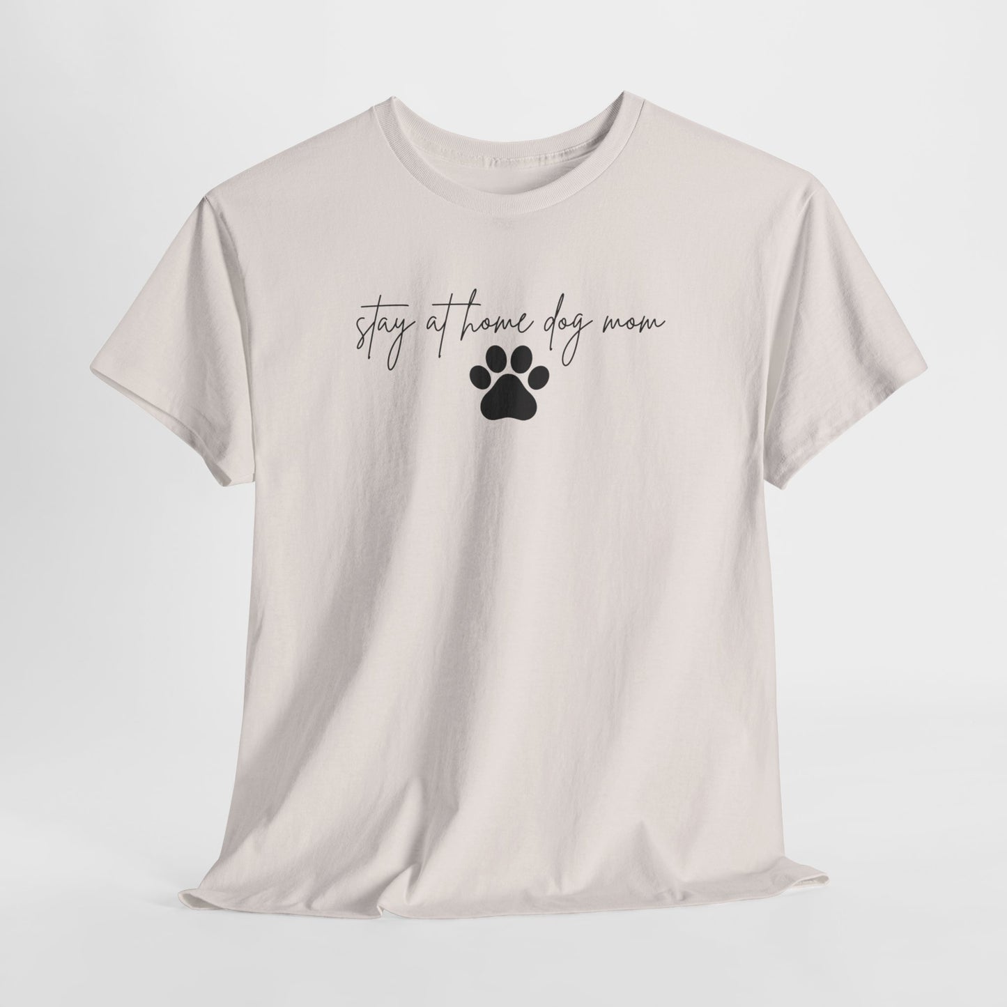 Stay at Home Dog Mom Unisex Tee