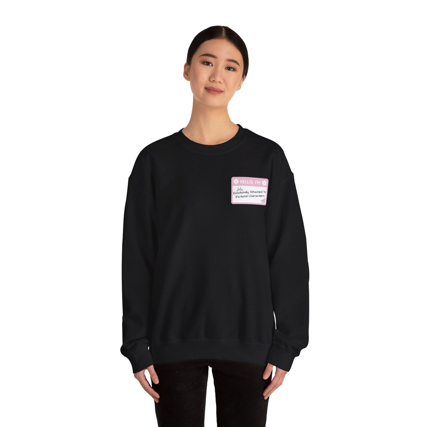 Emotionally Attached to Fictional Characters Name Tag Pink Unisex Crewneck