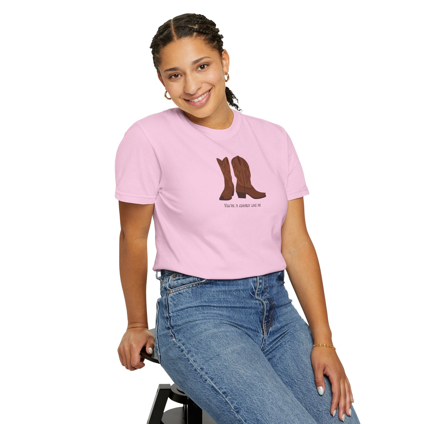 You're a Cowboy Like Me Comfort Colors Tee