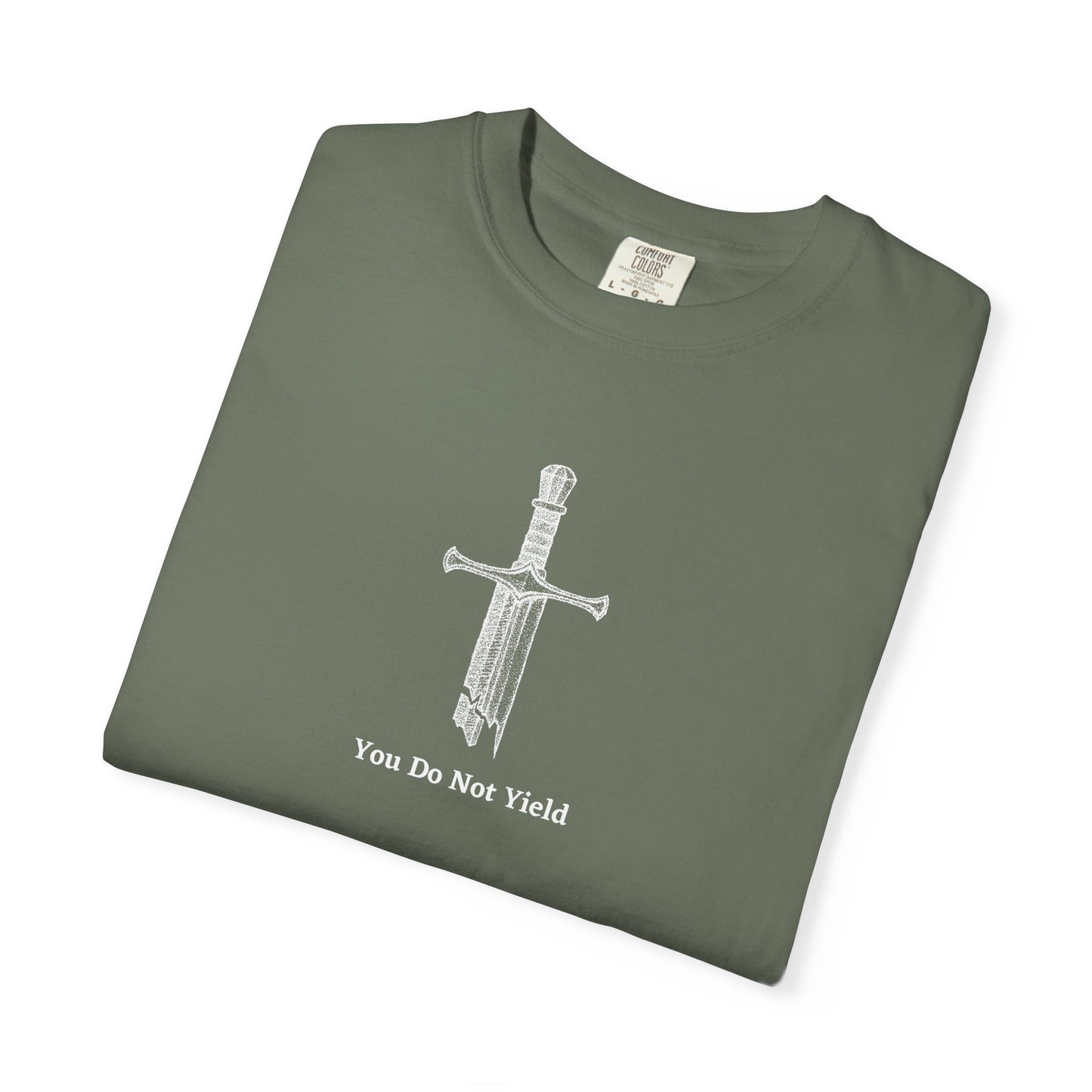 You Do Not Yield Comfort Colors Tee