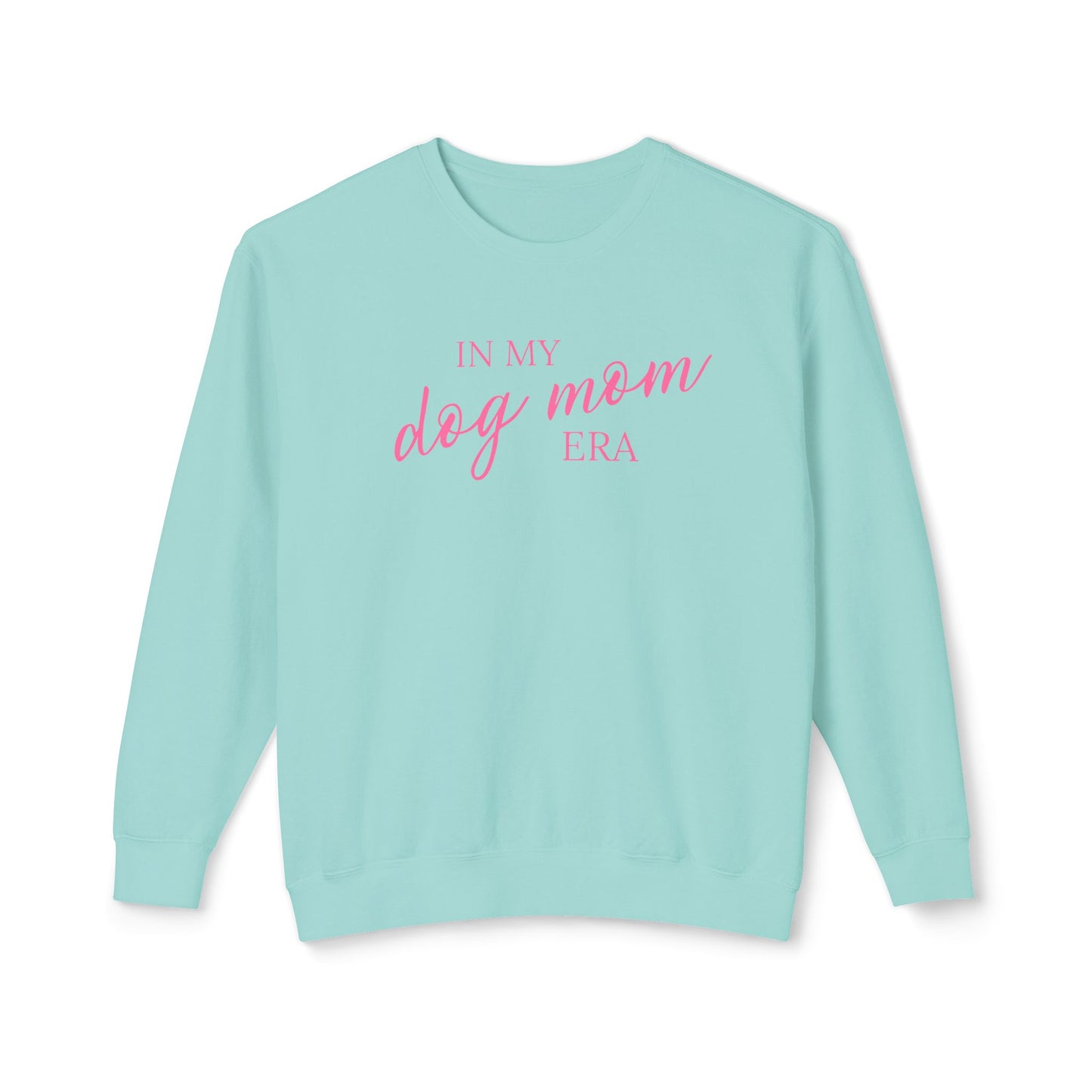 In My Dog Mom Era Comfort Colors Sweatshirt